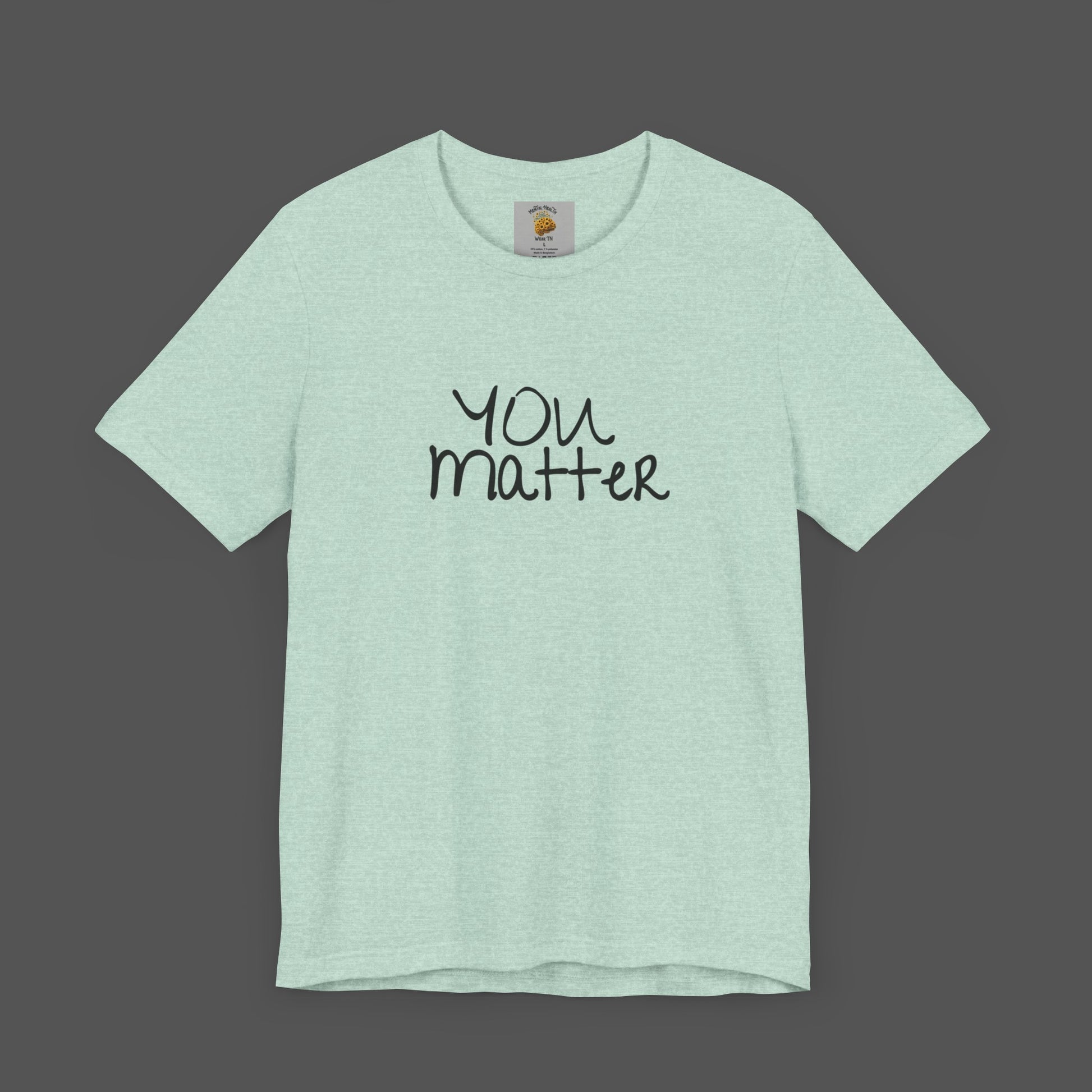 Dear Person Behind Me Letter From Person In Front Of You. -Mental Health Awareness- Unisex  Short Sleeve T-Shirt - Mental Health Wear TN
