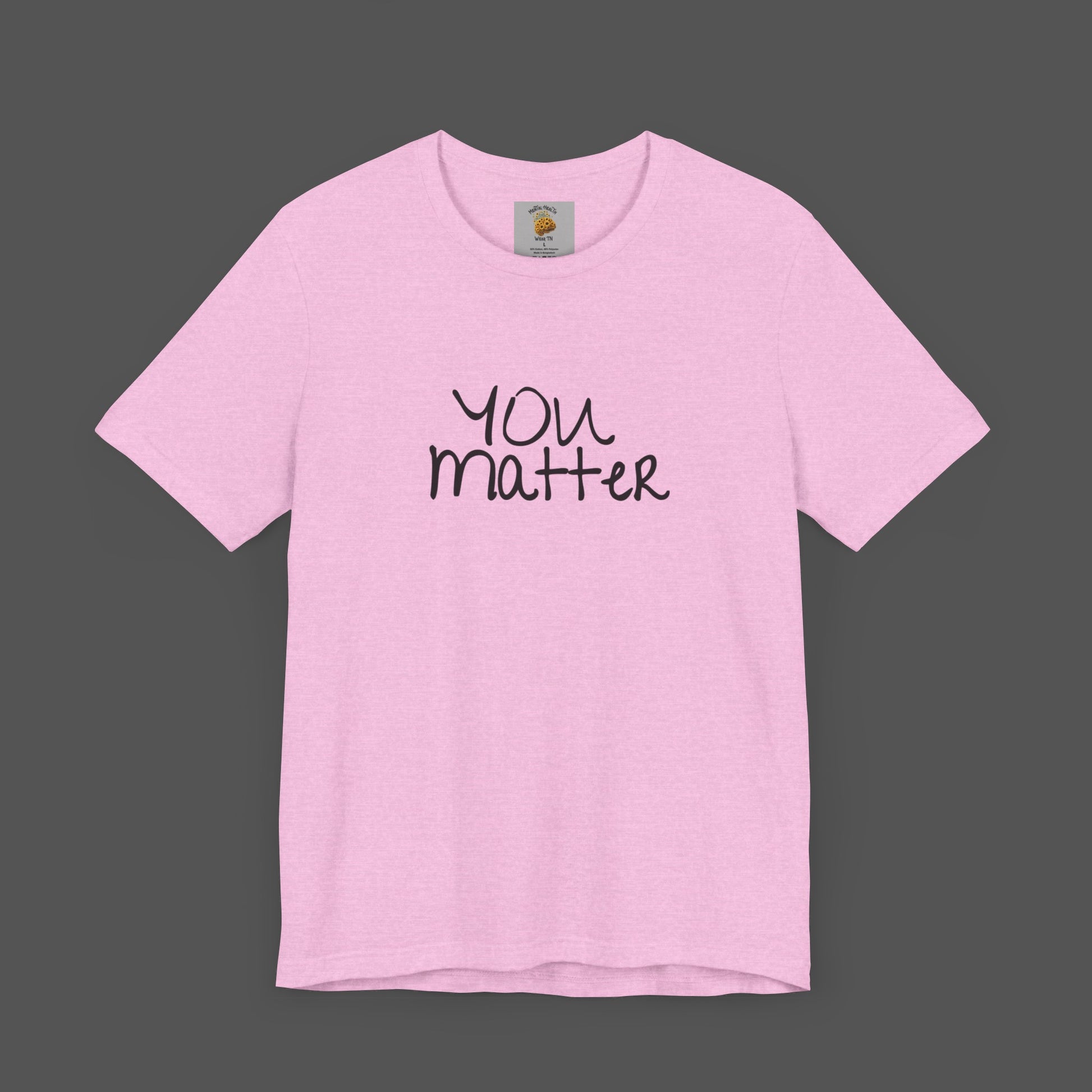 Dear Person Behind Me Letter From Person In Front Of You. -Mental Health Awareness- Unisex  Short Sleeve T-Shirt - Mental Health Wear TN