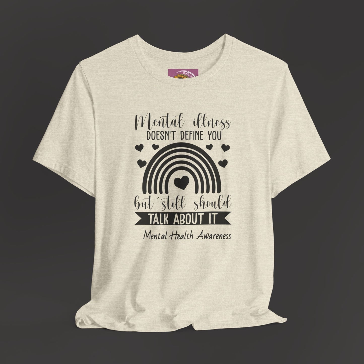 Mental Illness Doesn't Define You - Tee Shirt - Mental Health Wear TN