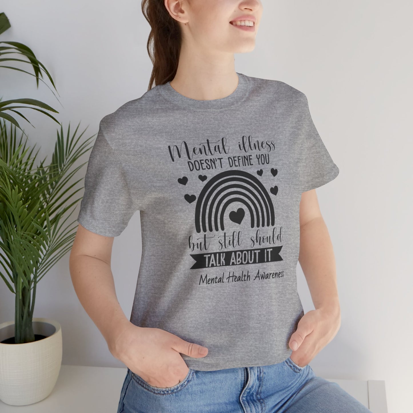 Mental Illness Doesn't Define You - Tee Shirt - Mental Health Wear TN