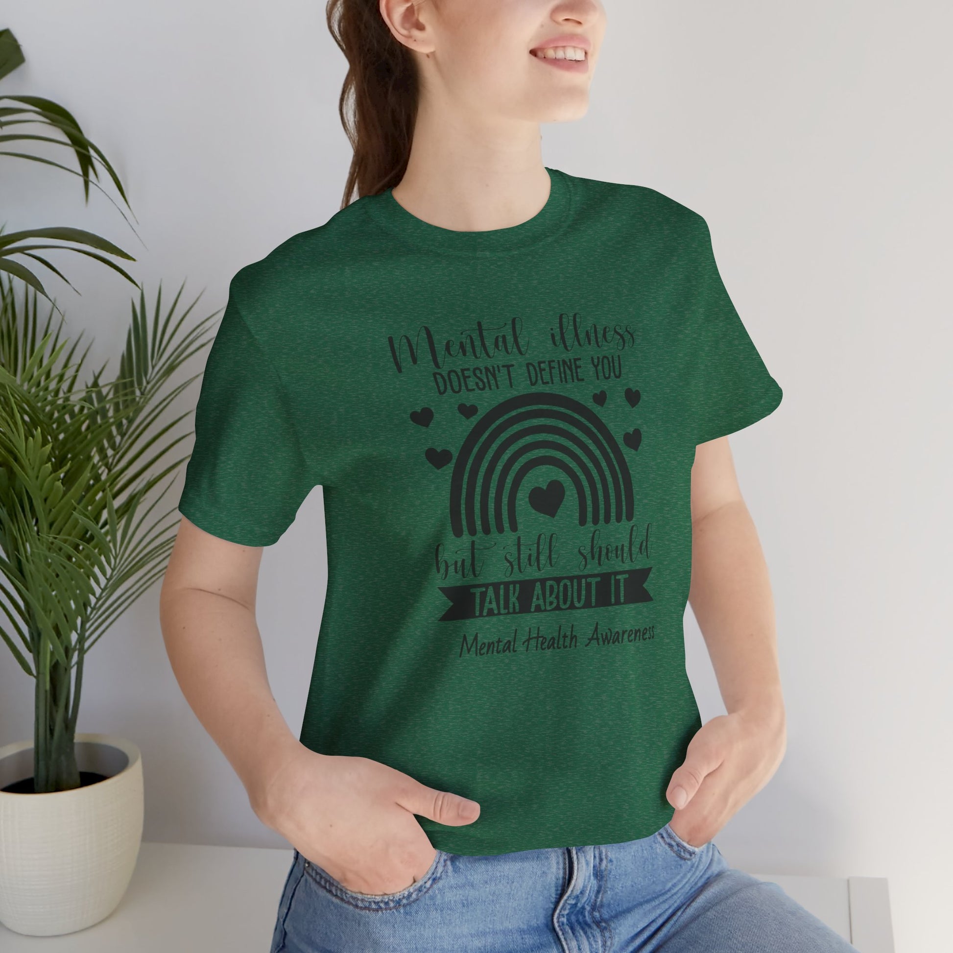 Mental Illness Doesn't Define You - Tee Shirt - Mental Health Wear TN