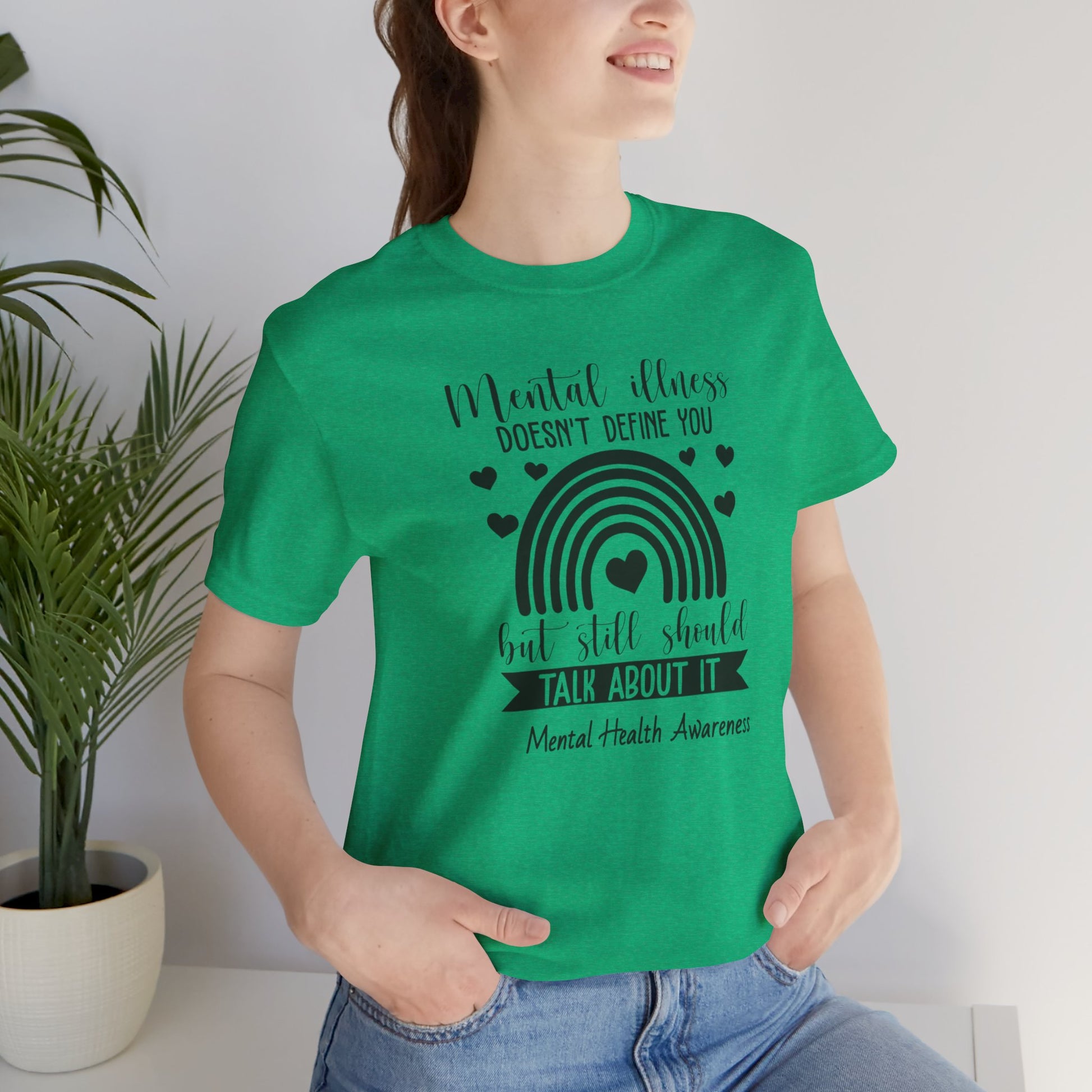 Mental Illness Doesn't Define You - Tee Shirt - Mental Health Wear TN