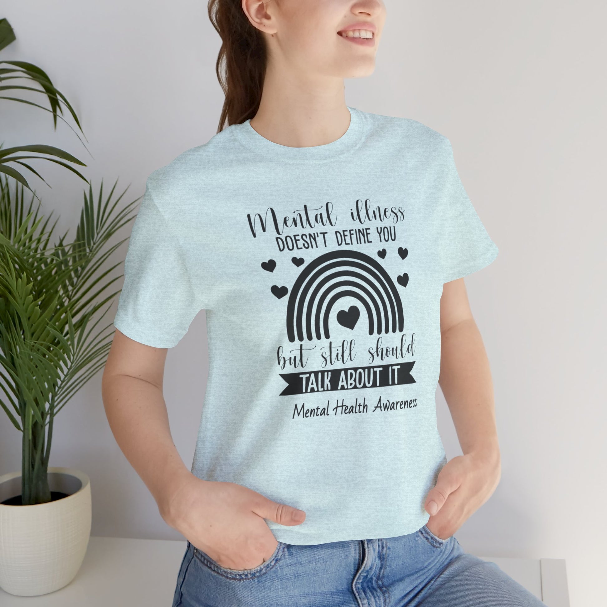 Mental Illness Doesn't Define You - Tee Shirt - Mental Health Wear TN
