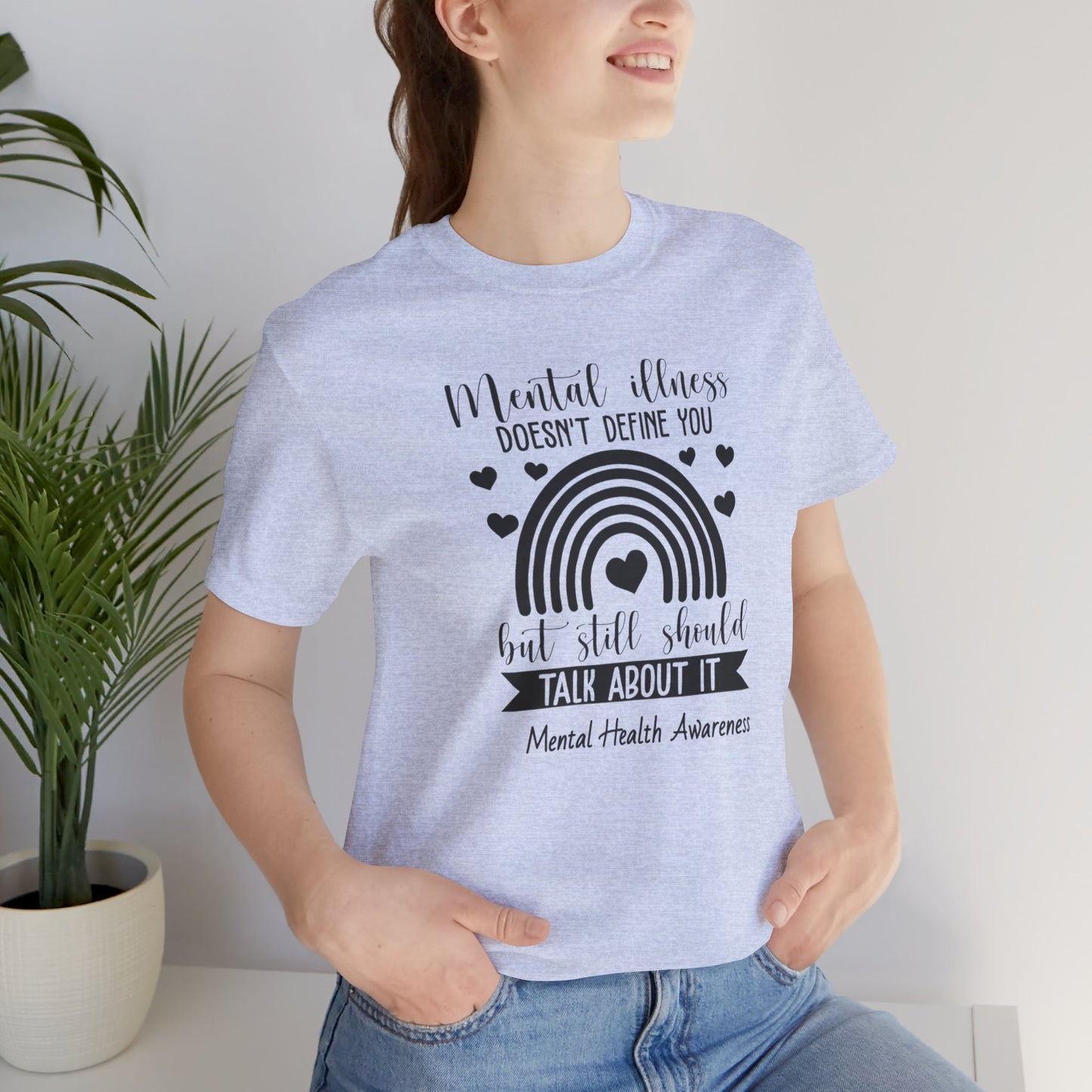 Mental Illness Doesn't Define You - Tee Shirt - Mental Health Wear TN