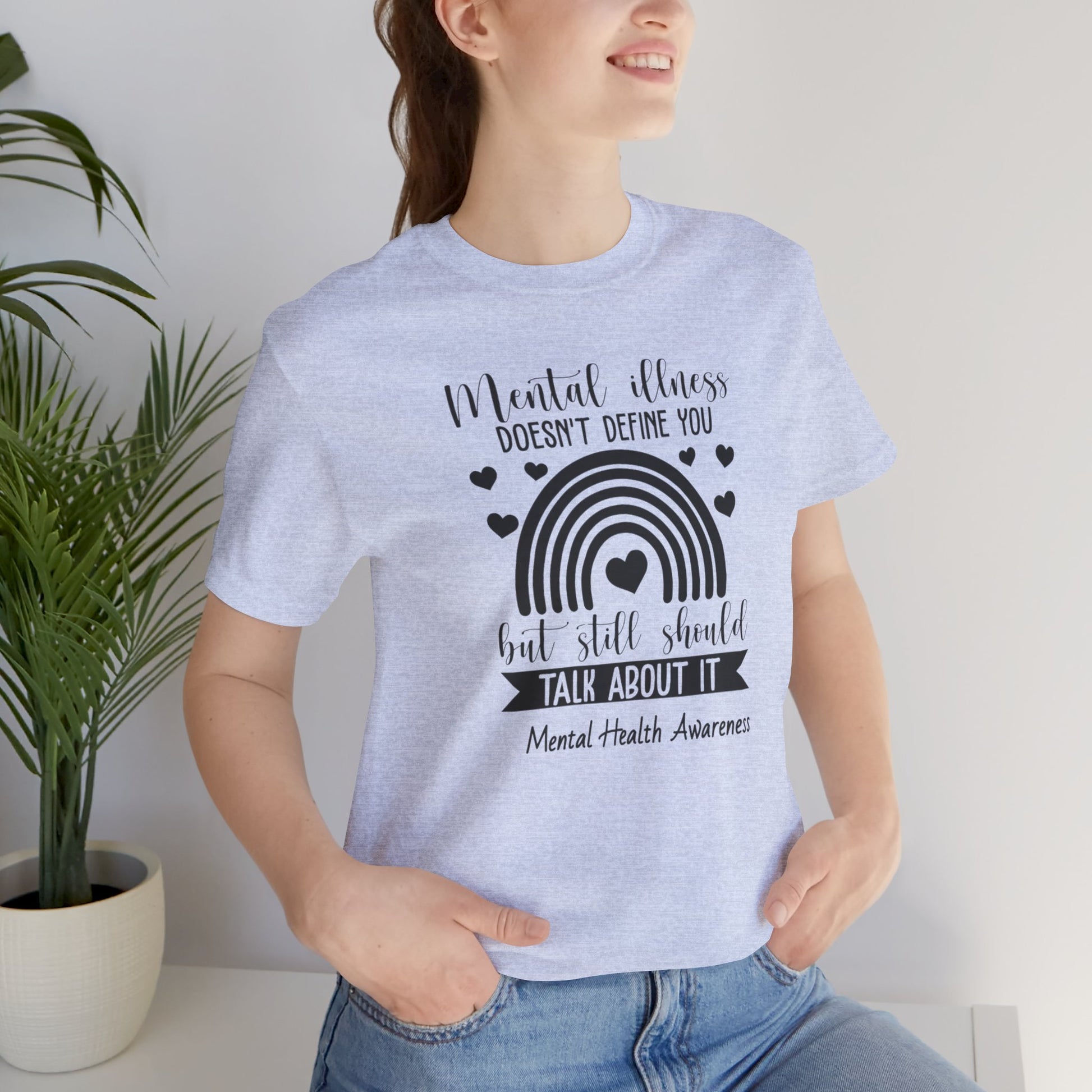 Mental Illness Doesn't Define You - Tee Shirt - Mental Health Wear TN