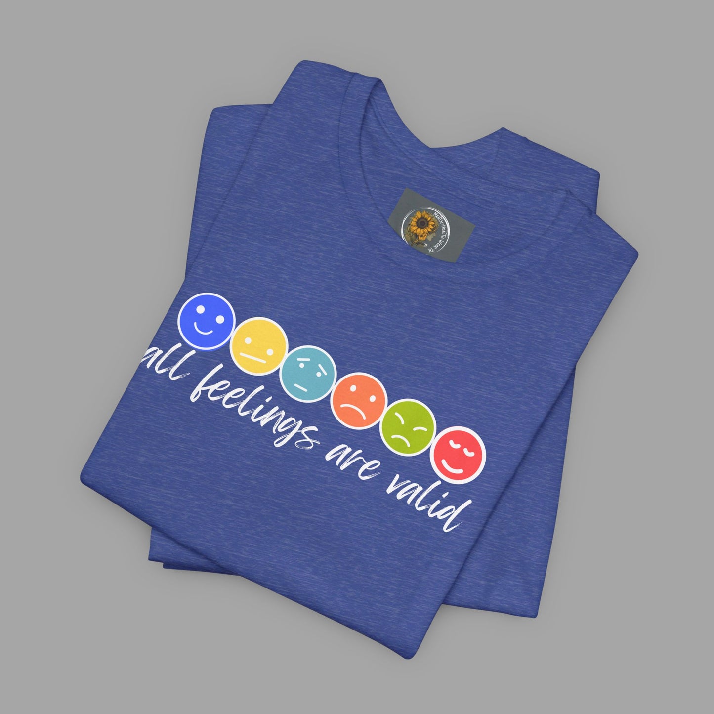 All Feelings Are Valid-Feelings and Emotions-Mental Health Awareness- Unisex Short Sleeve T-Shirt