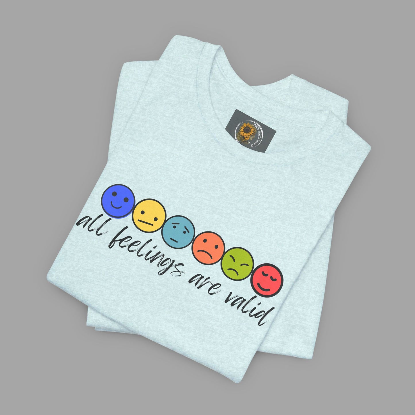 All Feelings Are Valid-Feelings and Emotions-Mental Health Awareness- Unisex Short Sleeve T-Shirt