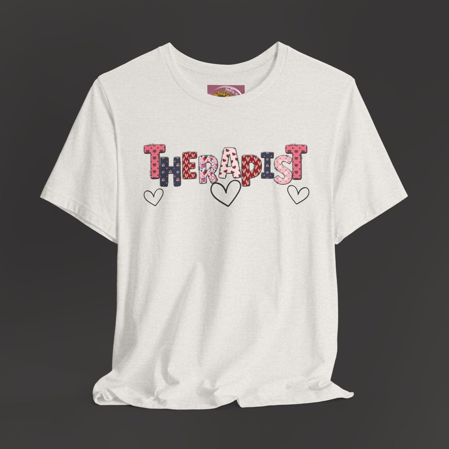 Valentines Day- Therapist Mental Health Care Professionals Tee Shirt/ Front Hanging View Mockup/ Ash