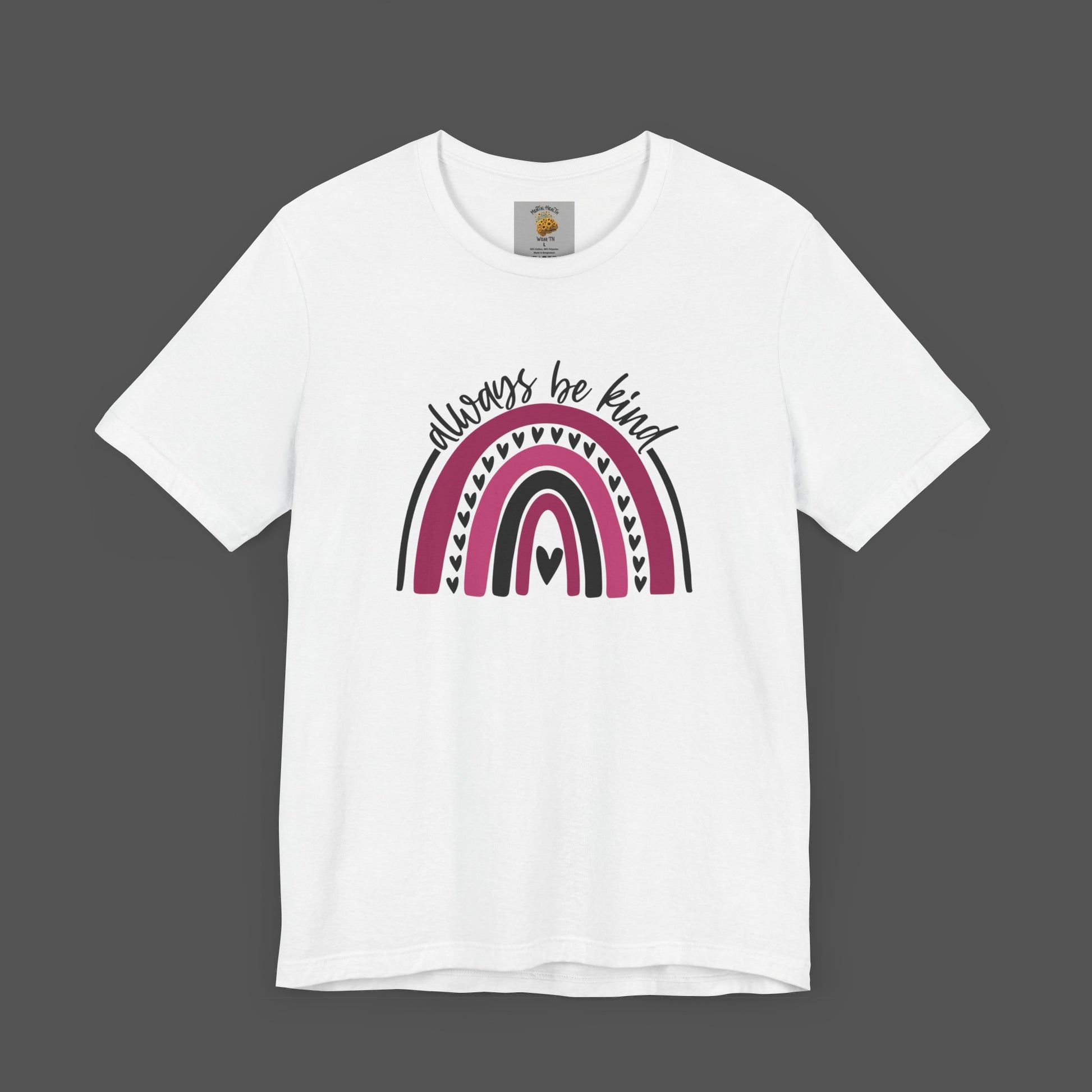 Always Be Kind -Rainbow- Mental Health Awareness- Unisex Short Sleeve Tee - Mental Health Wear TN