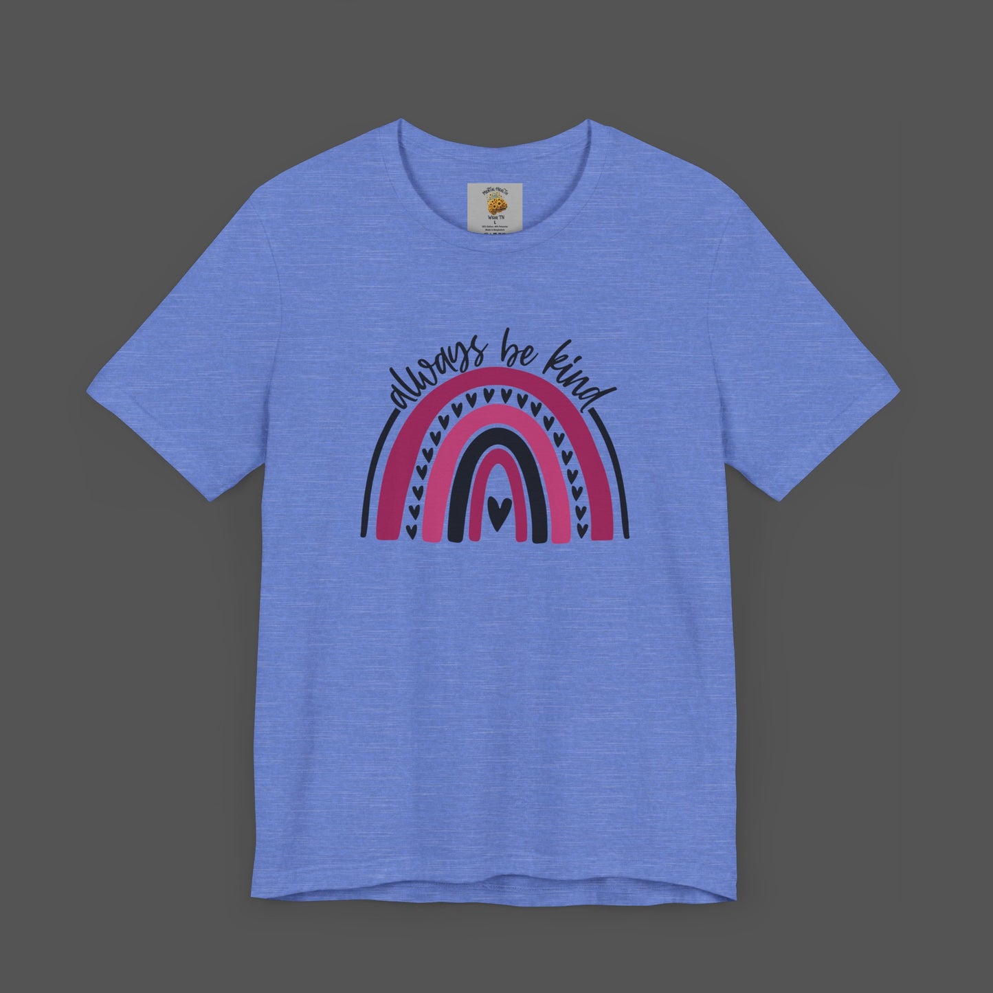 Always Be Kind -Rainbow- Mental Health Awareness- Unisex Short Sleeve Tee - Mental Health Wear TN