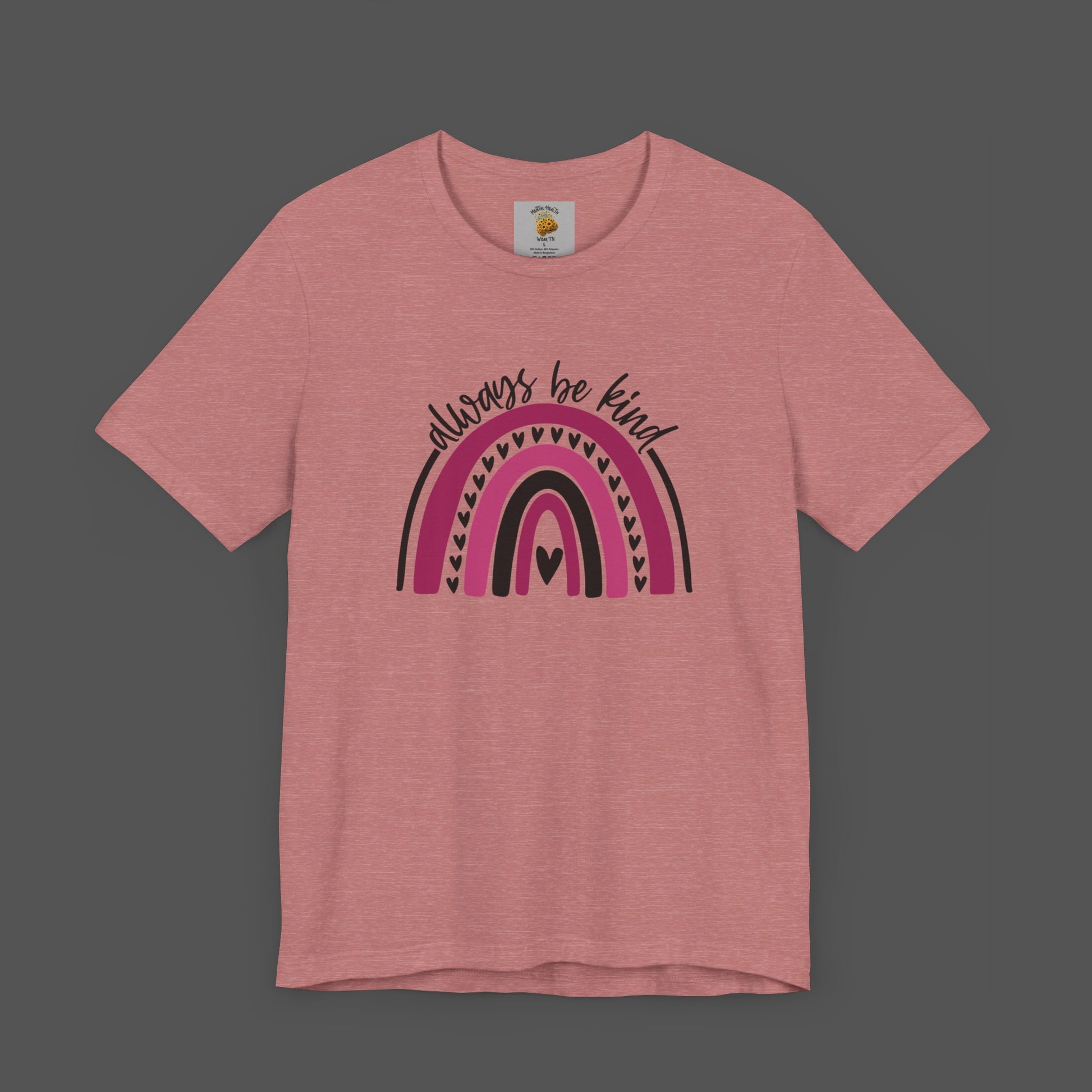 Always Be Kind -Rainbow- Mental Health Awareness- Unisex Short Sleeve Tee - Mental Health Wear TN