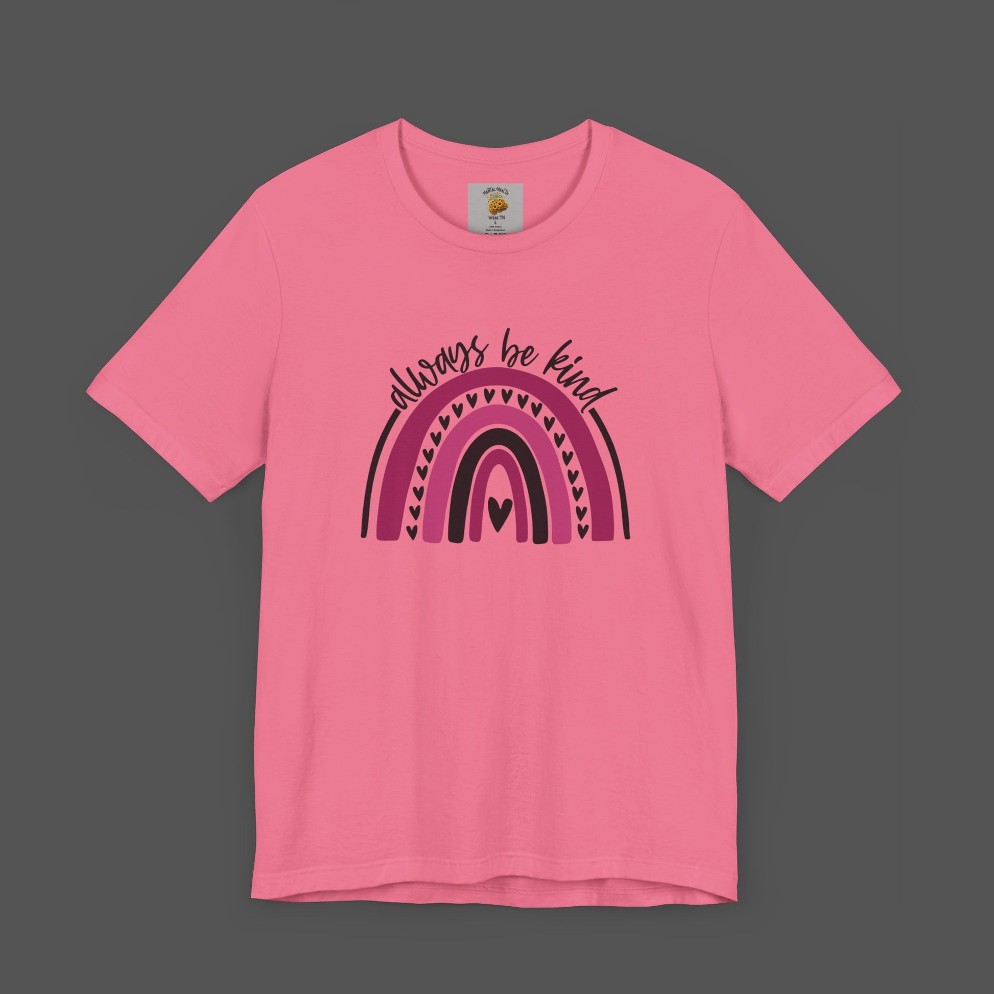 Always Be Kind -Rainbow- Mental Health Awareness- Unisex Short Sleeve Tee - Mental Health Wear TN