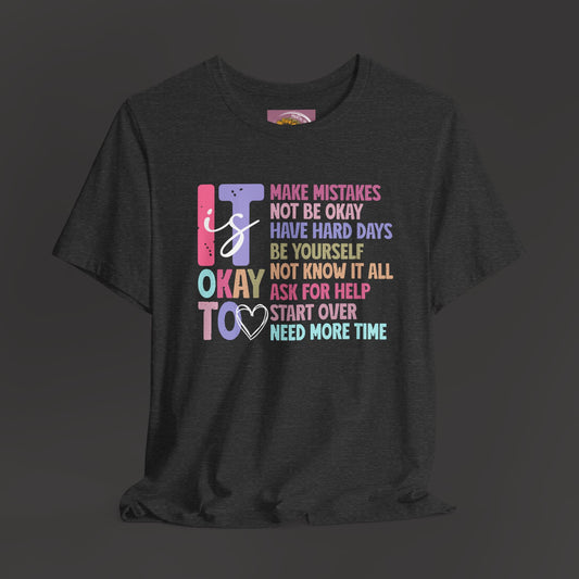 Unisex Tee - It's Okay to Make Mistakes - Mental Health - Addiction Recovery Shirt - Mental Health Wear TN