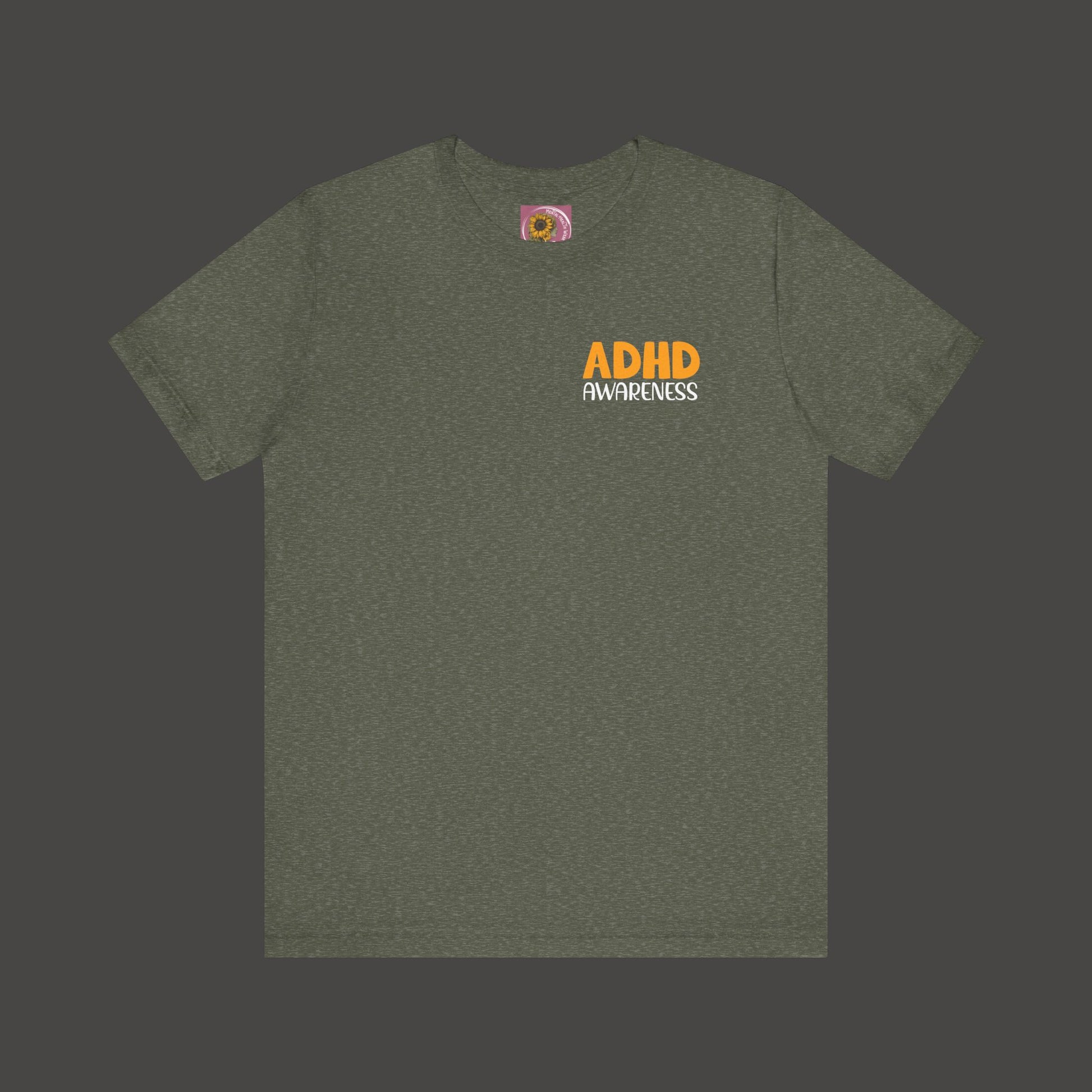 ADHD Awareness Tee Shirt/Front View/ Heather Military Green