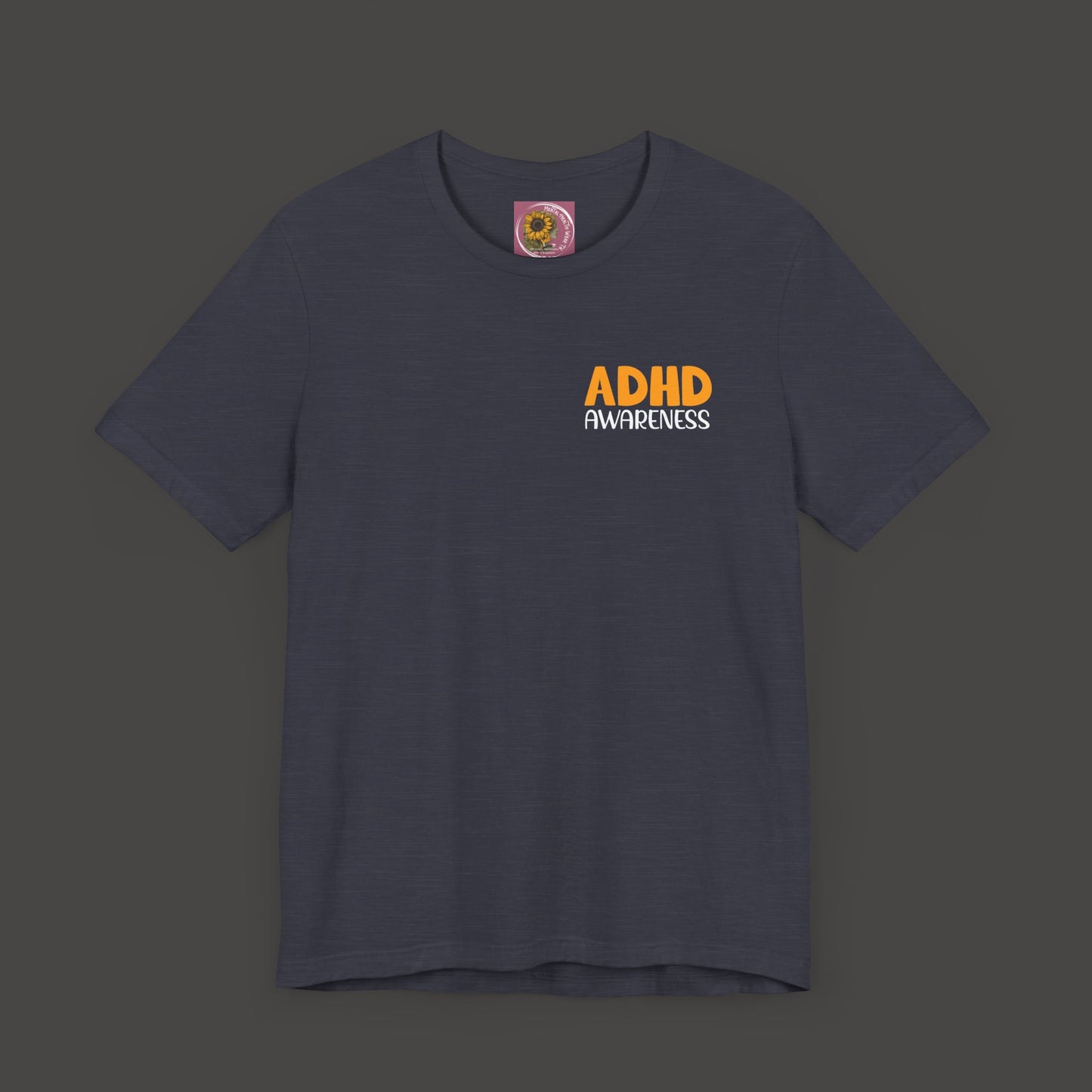 ADHD Awareness Tee Shirt - Mental Health Wear TN