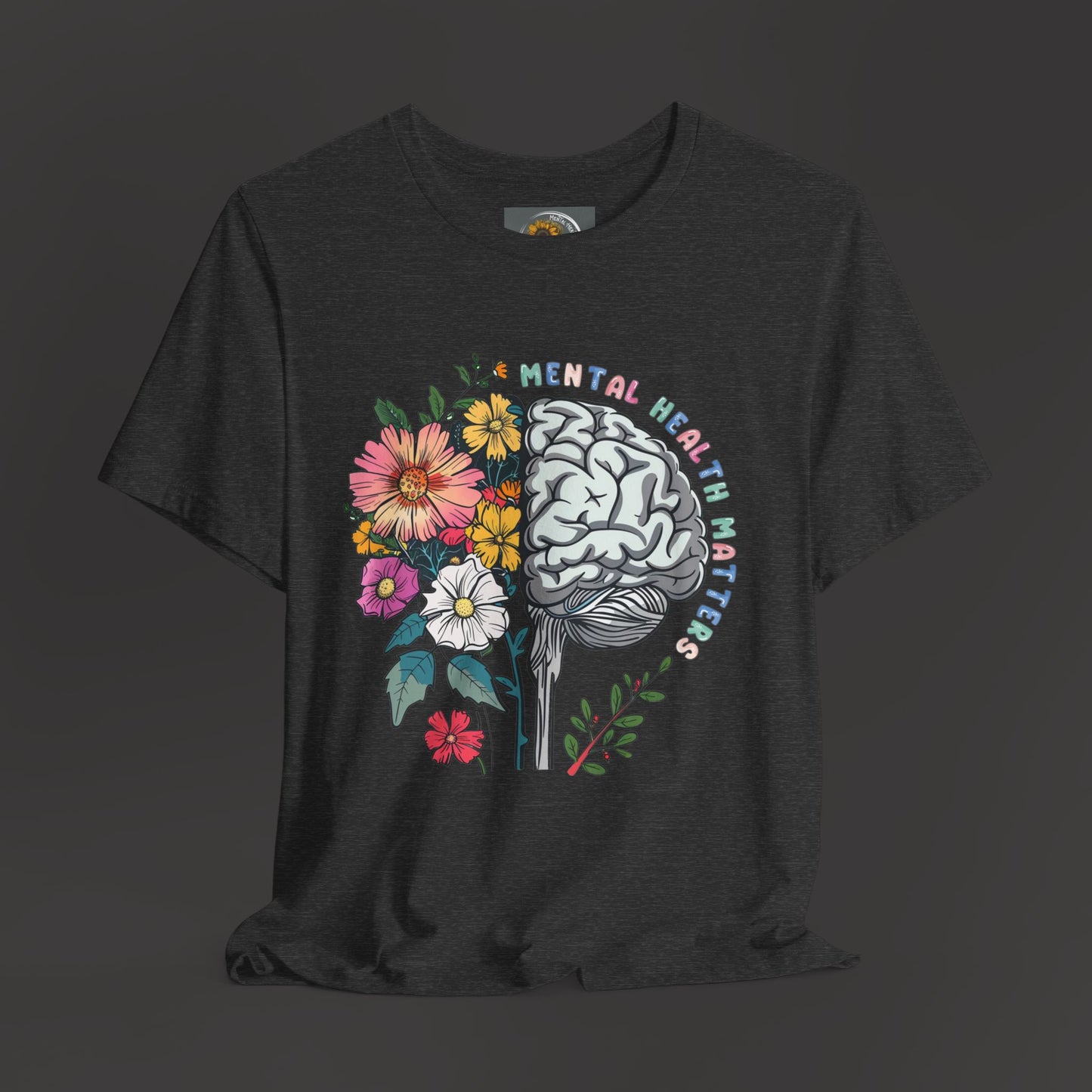 Brain & Wildflowers Design - Mental Health Matters Tee Shirt - Mental Health Wear TN