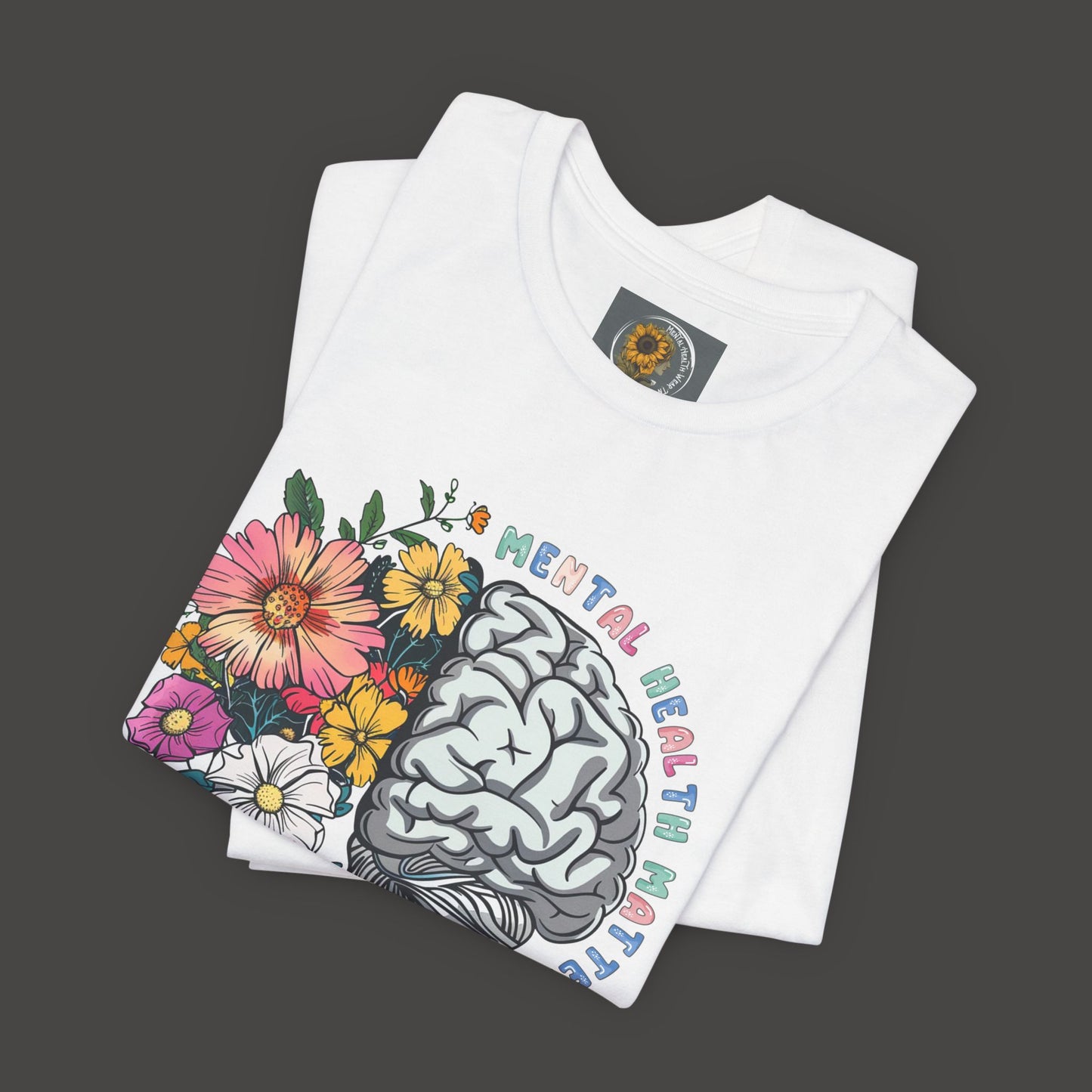 Brain & Wildflowers Design - Mental Health Matters Tee Shirt - Mental Health Wear TN