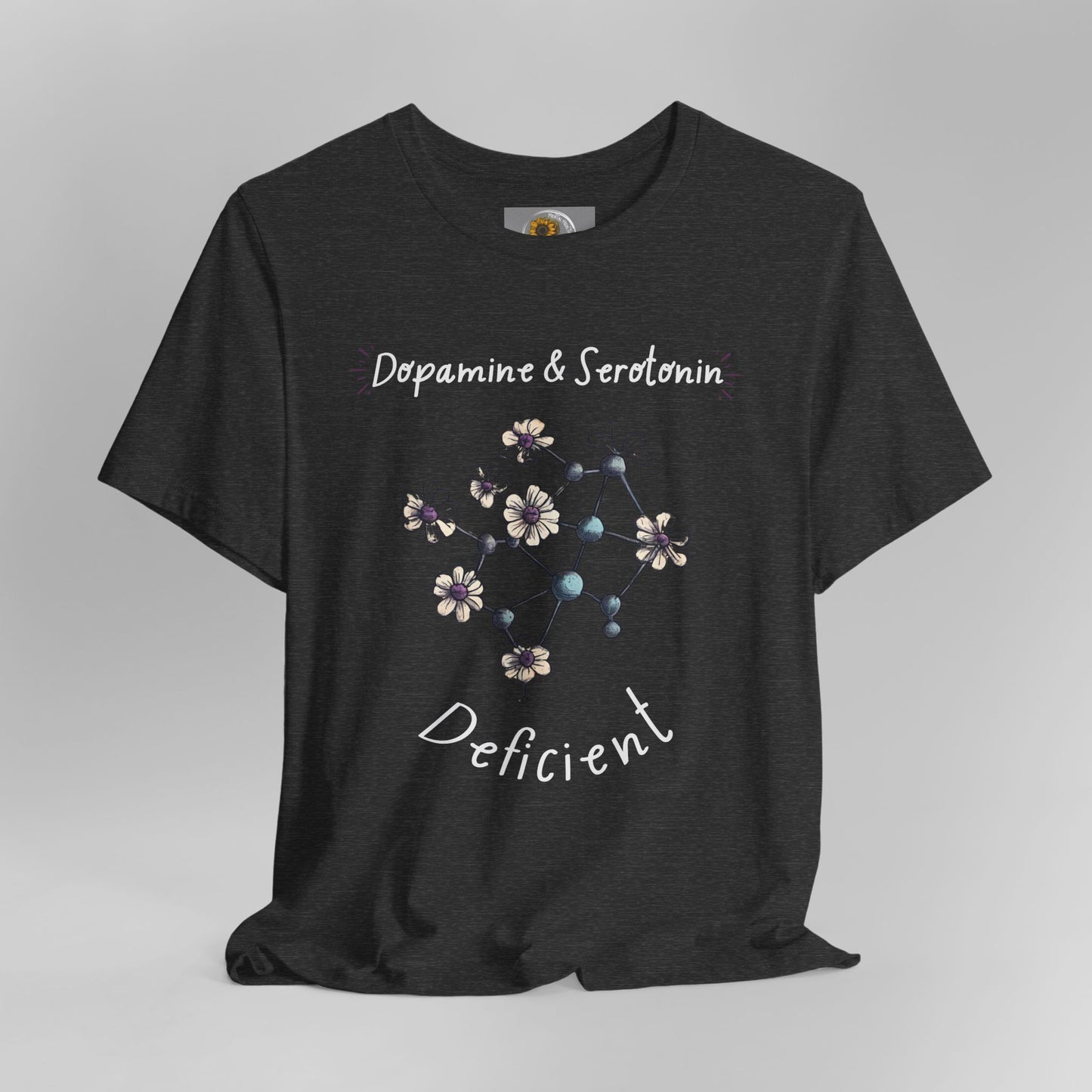 Dopamine and Serotonin Deficient-Mental Health Awareness-Unisex  Short Sleeve T-shirt - Mental Health Wear TN