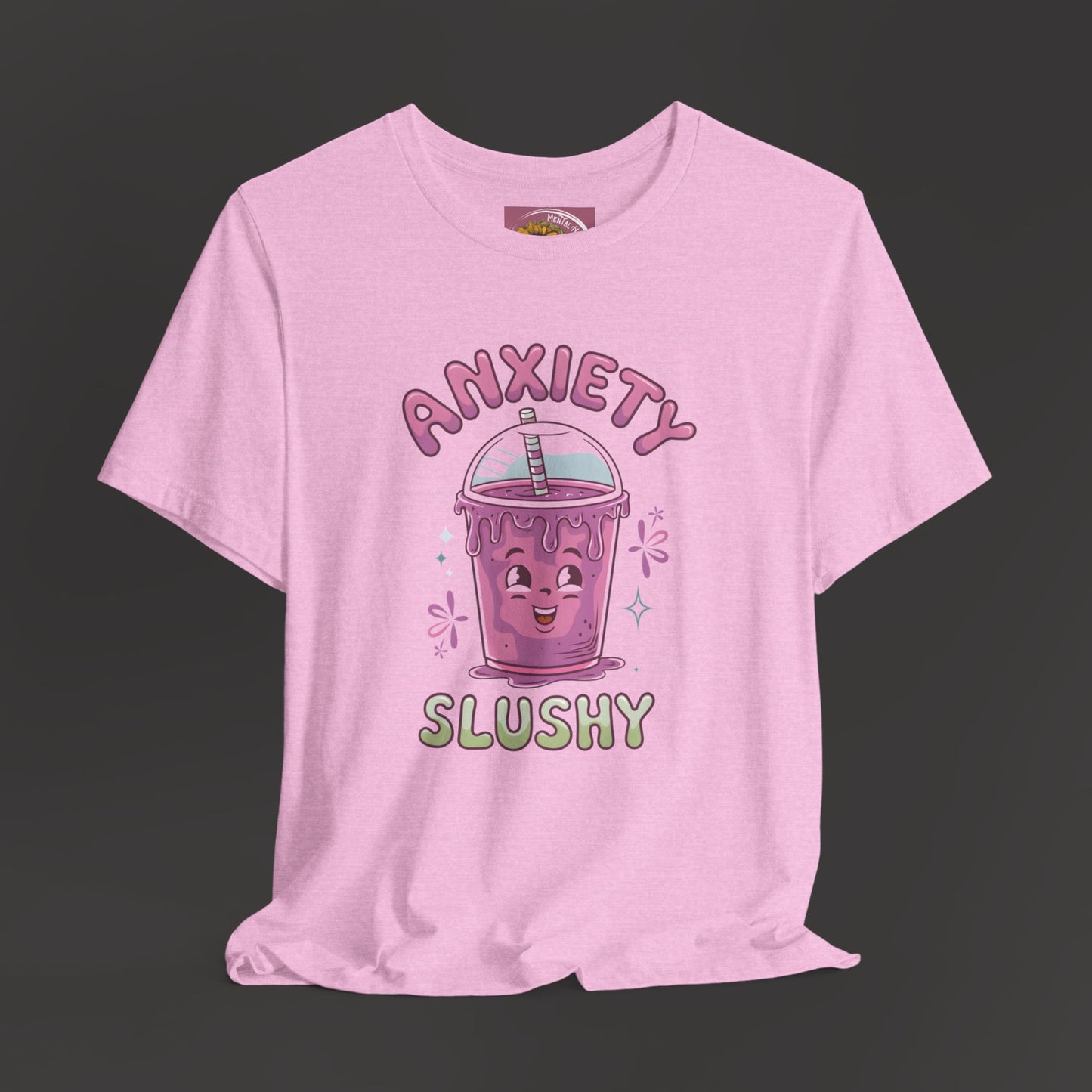 Funny/Cutie Anxiety Slushy Tee Shirt - Mental Health Wear TN