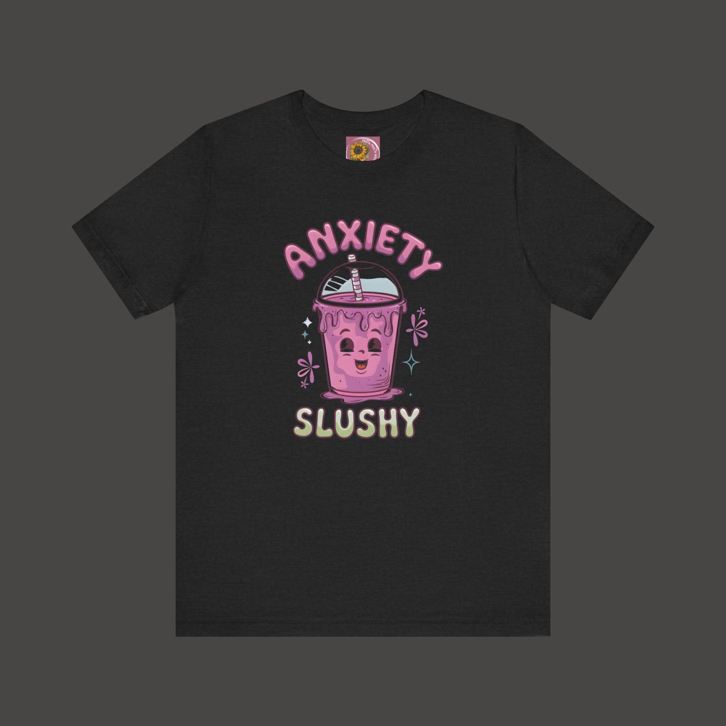 Funny/Cutie Anxiety Slushy Tee Shirt - Mental Health Wear TN