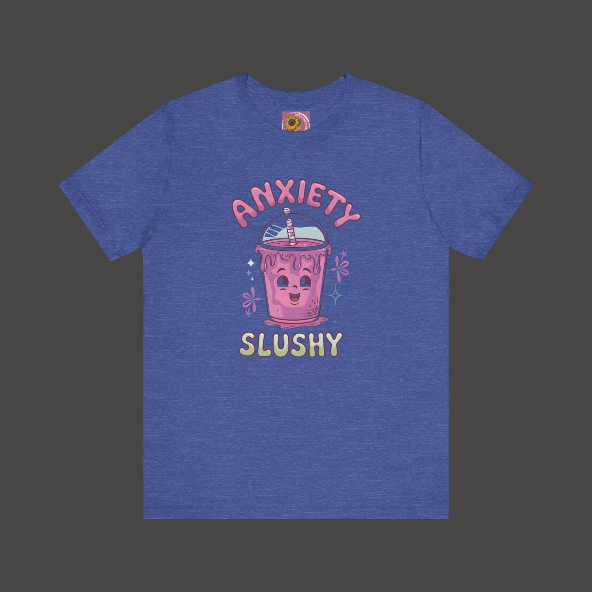 Funny/Cutie Anxiety Slushy Tee Shirt - Mental Health Wear TN
