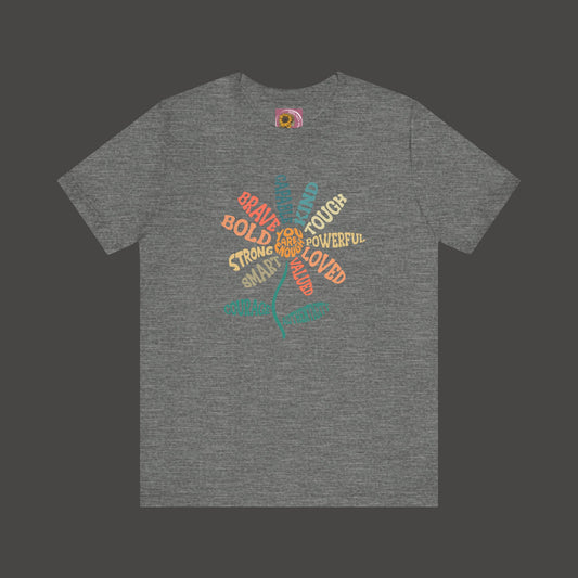 I'm Enough- Positive  Message Flower- Ladies Tee Shirt - Mental Health Wear TN