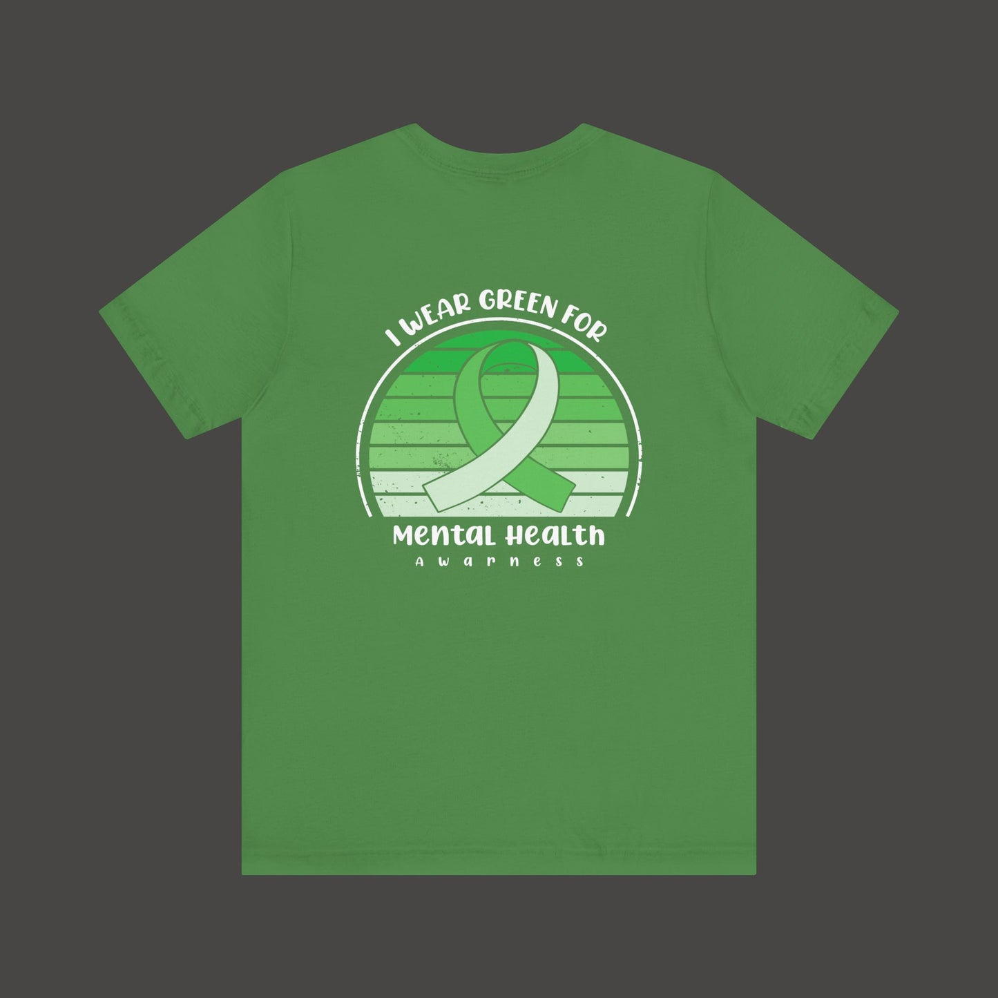 I Wear Green for Mental Health Awareness T-Shirt - Mental Health Wear TN