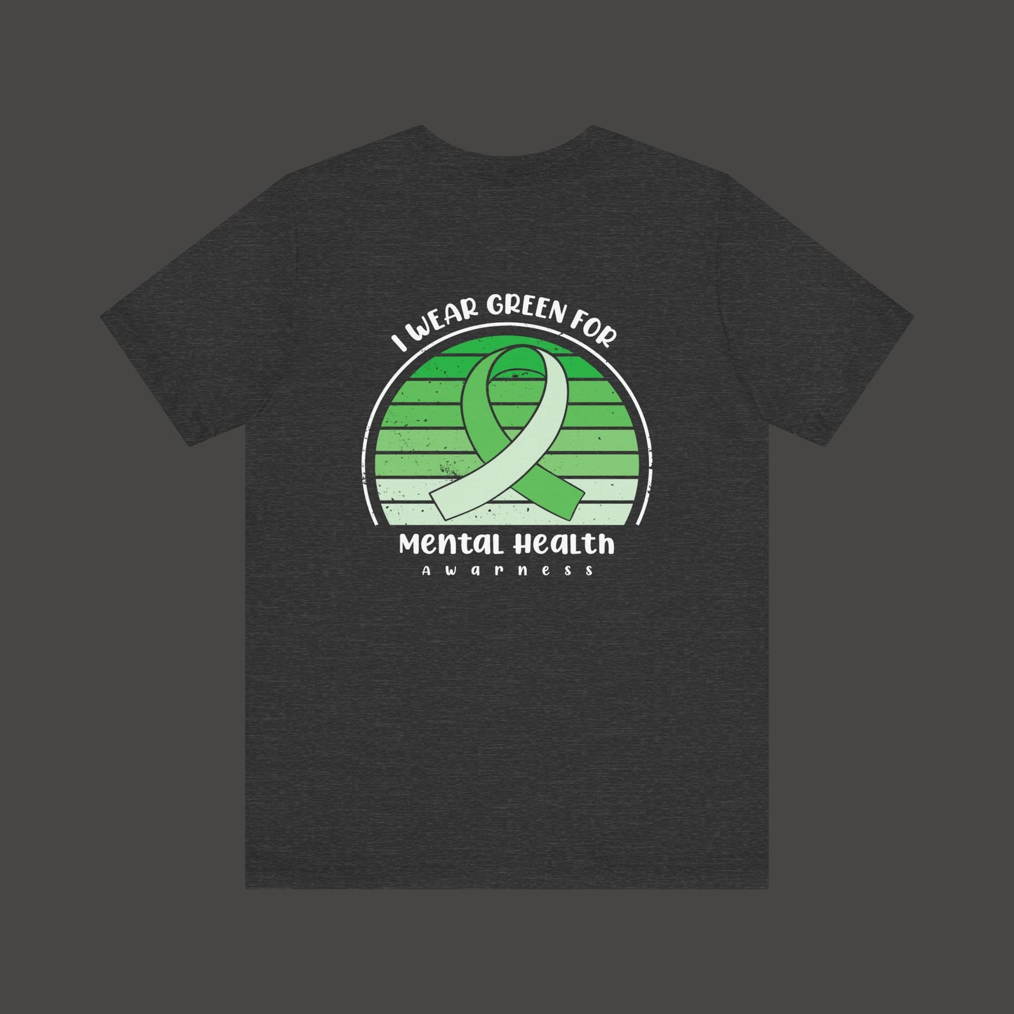 I Wear Green for Mental Health Awareness T-Shirt - Mental Health Wear TN