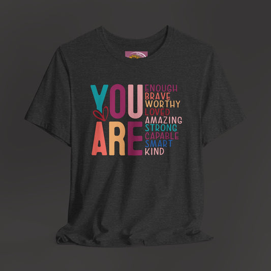 Inspirational-You Are - Mental Health Awareness-Tee Shirt - Mental Health Wear TN