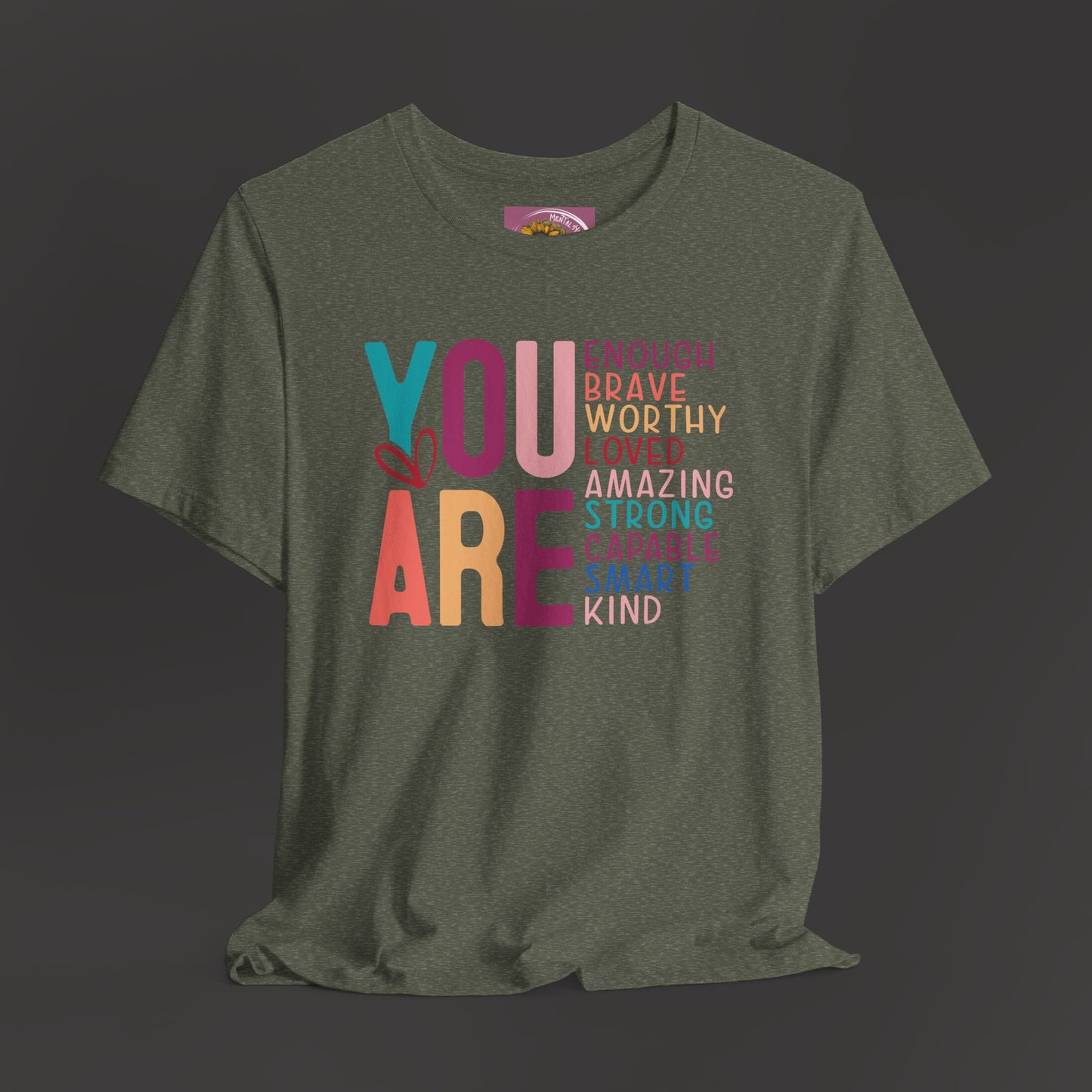 Inspirational-You Are - Mental Health Awareness-Tee Shirt - Mental Health Wear TN