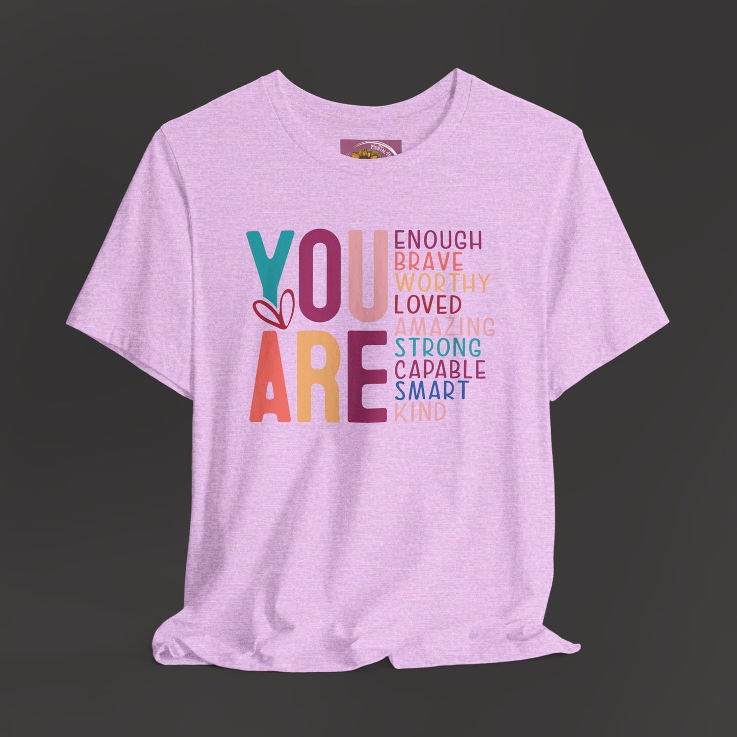 Inspirational-You Are - Mental Health Awareness-Tee Shirt - Mental Health Wear TN