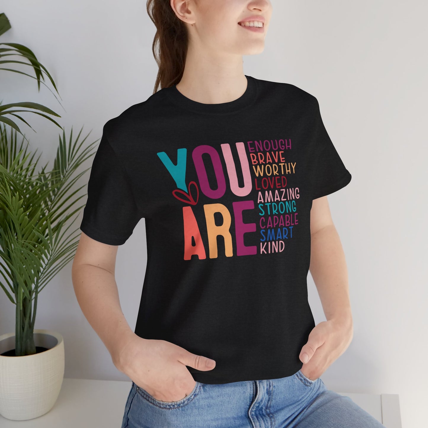 Inspirational-You Are - Mental Health Awareness-Tee Shirt - Mental Health Wear TN