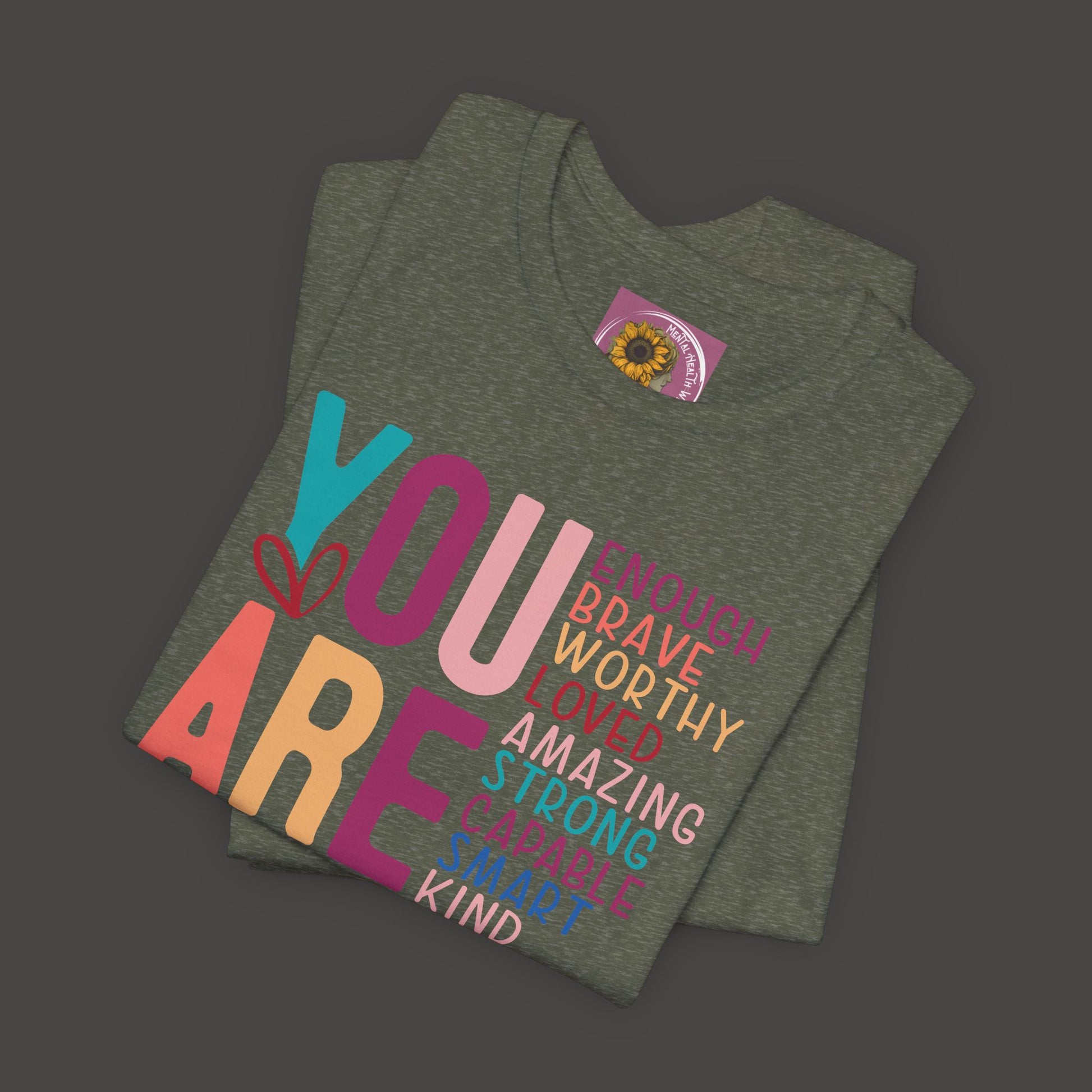 Inspirational-You Are - Mental Health Awareness-Tee Shirt - Mental Health Wear TN