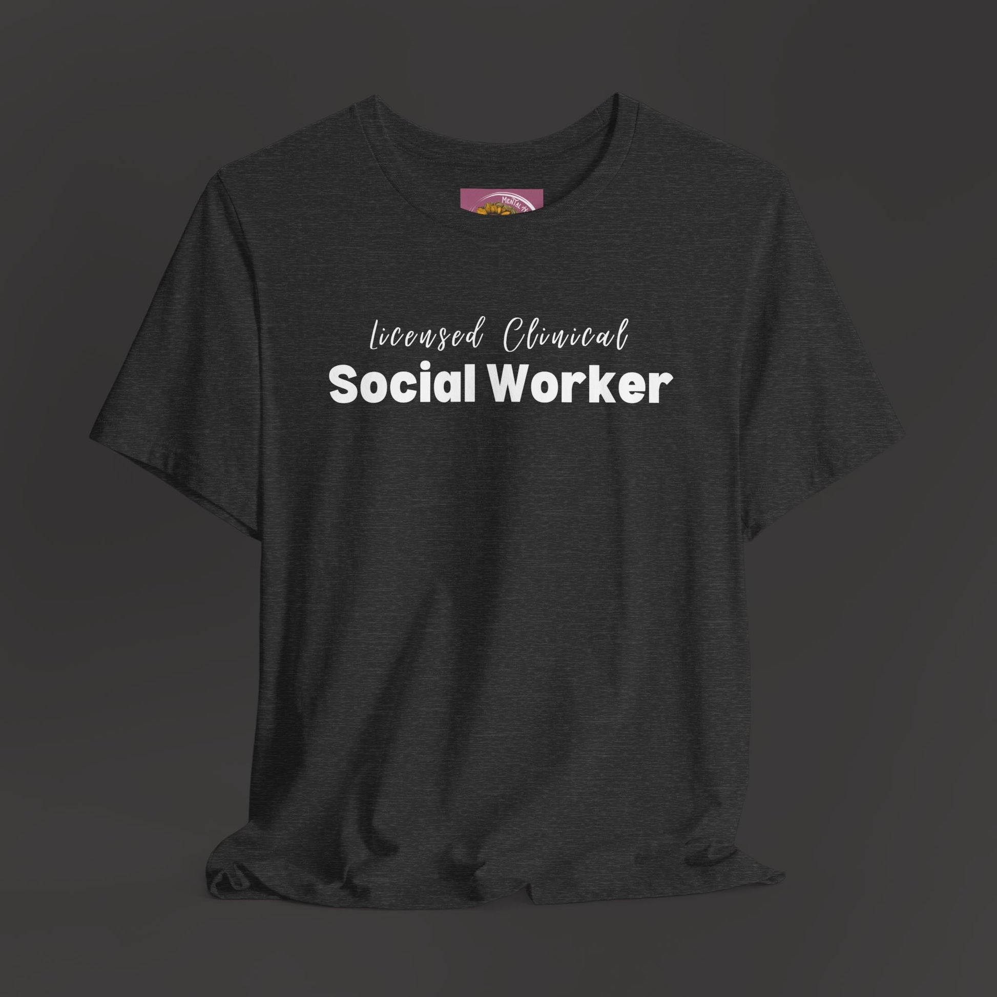 Licensed Clinical Social Worker  Short Sleeve Support Tee Shirt - Mental Health Wear TN