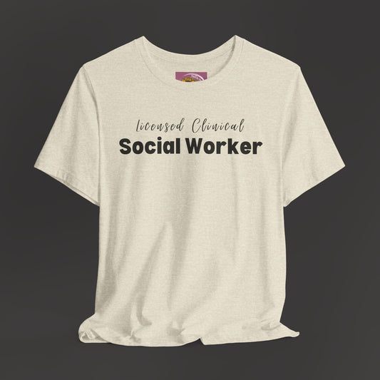 Licensed Clinical Social Worker  Short Sleeve Support Tee Shirt - Mental Health Wear TN