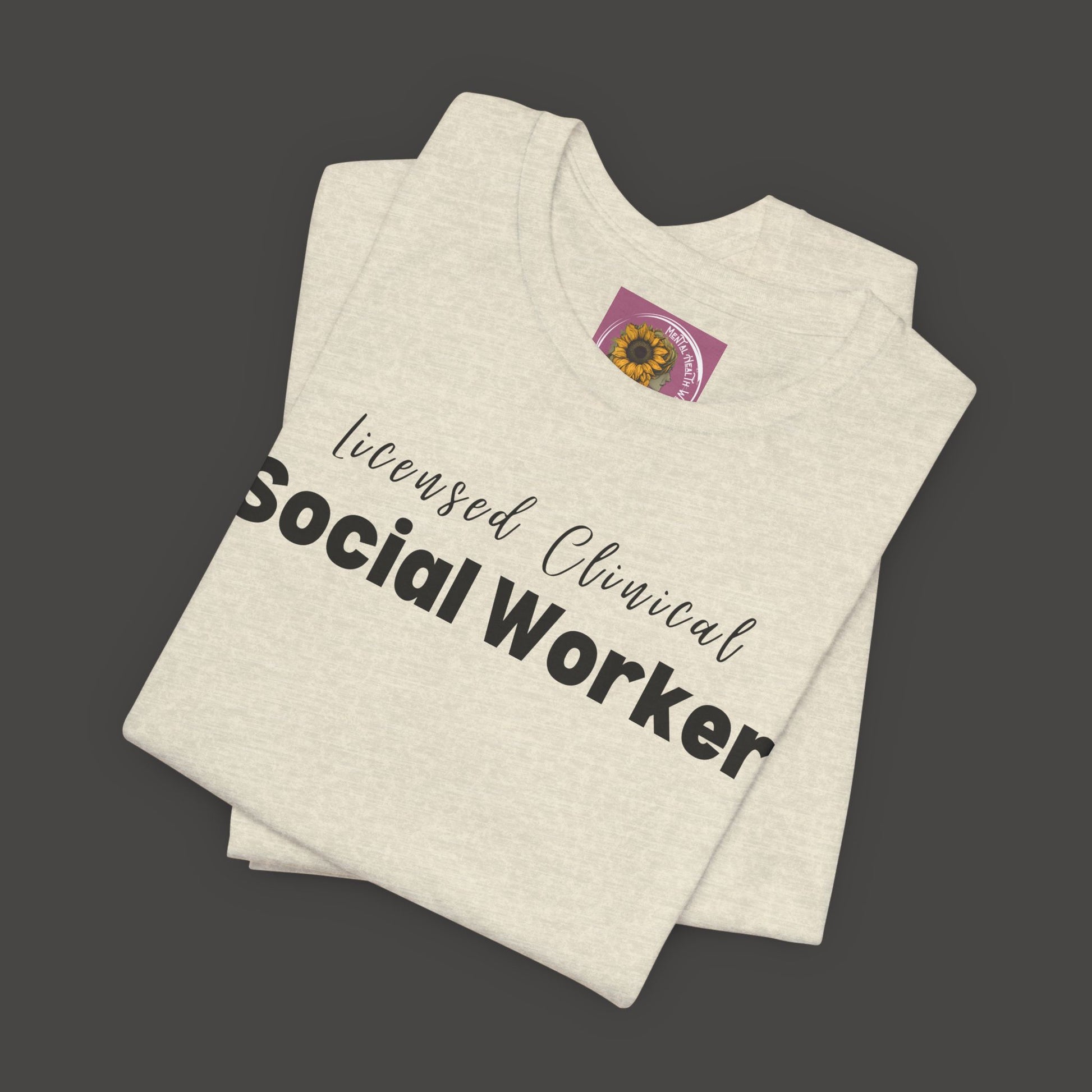 Licensed Clinical Social Worker  Short Sleeve Support Tee Shirt - Mental Health Wear TN