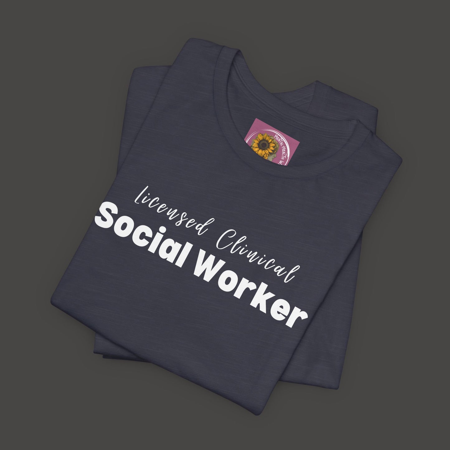 Licensed Clinical Social Worker  Short Sleeve Support Tee Shirt - Mental Health Wear TN