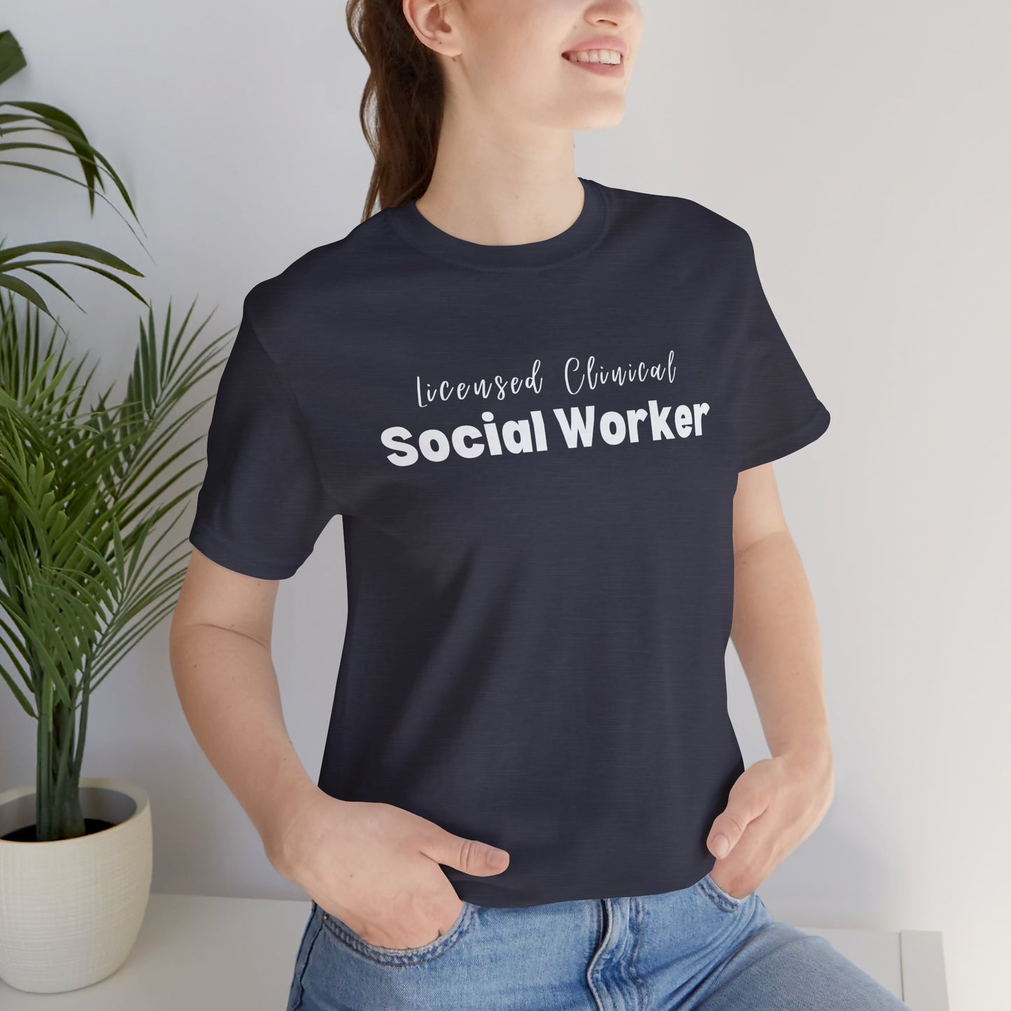 Licensed Clinical Social Worker  Short Sleeve Support Tee Shirt - Mental Health Wear TN