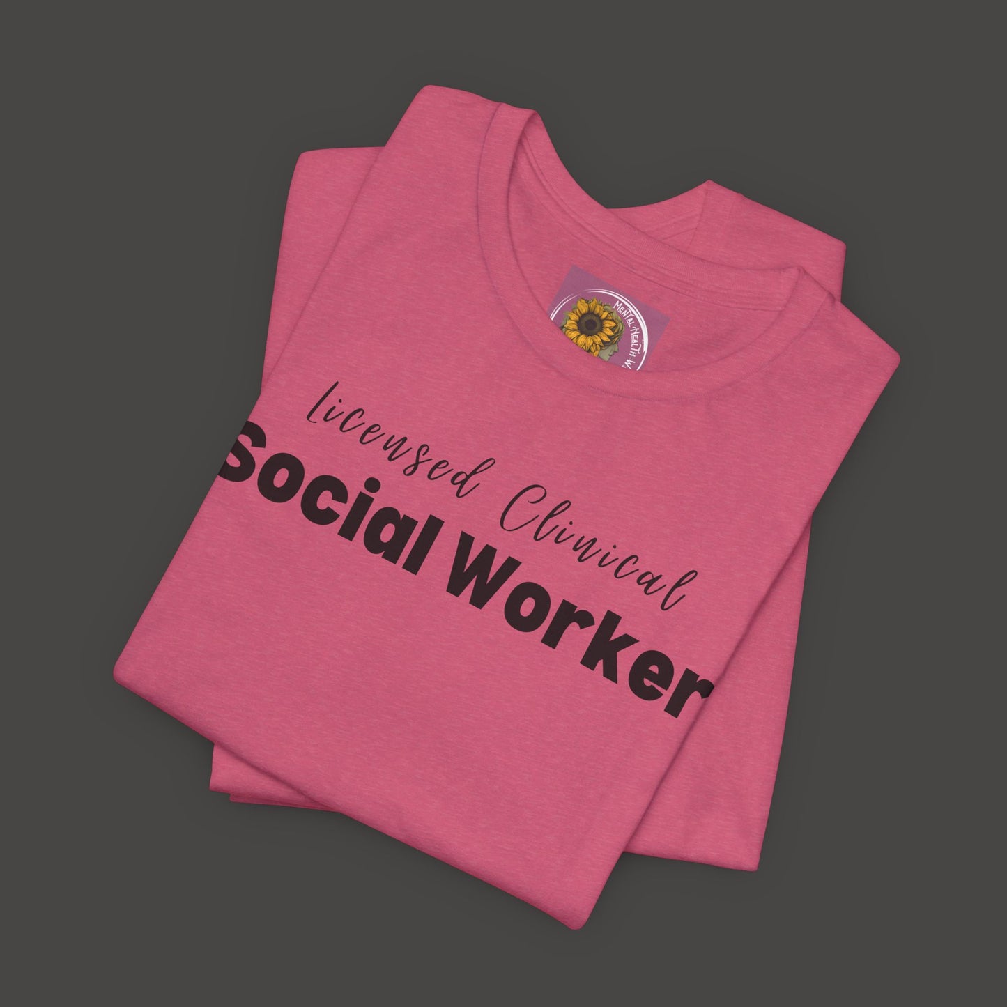 Licensed Clinical Social Worker  Short Sleeve Support Tee Shirt - Mental Health Wear TN