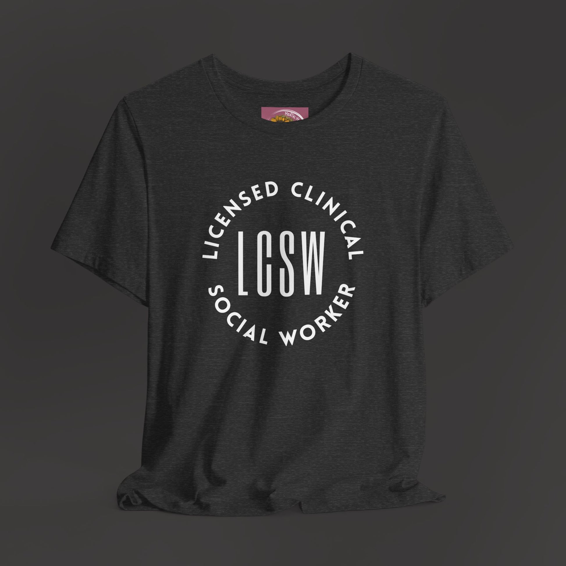 Licensed Clinical Social Worker T-Shirt - Mental Health Wear TN