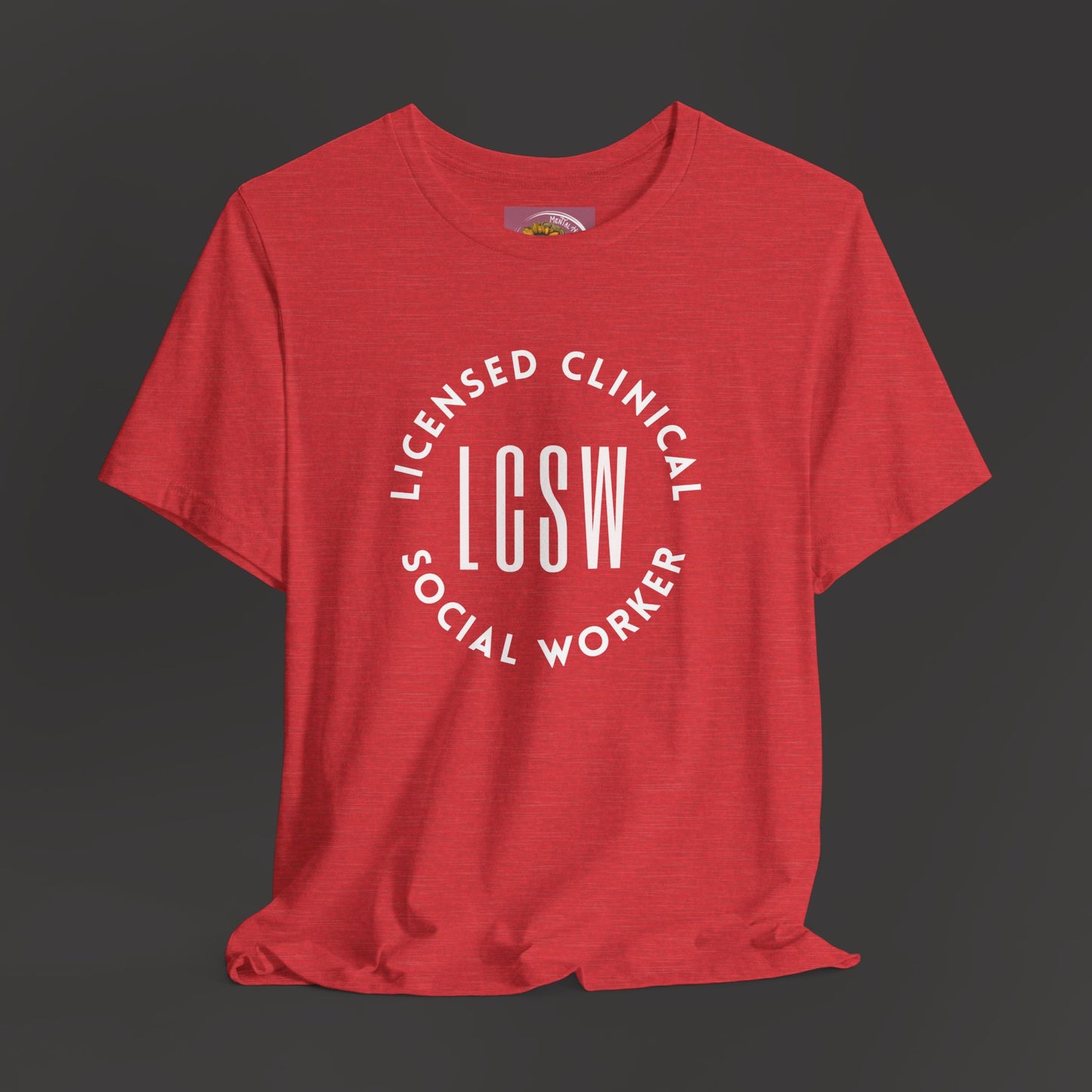 Licensed Clinical Social Worker T-Shirt - Mental Health Wear TN