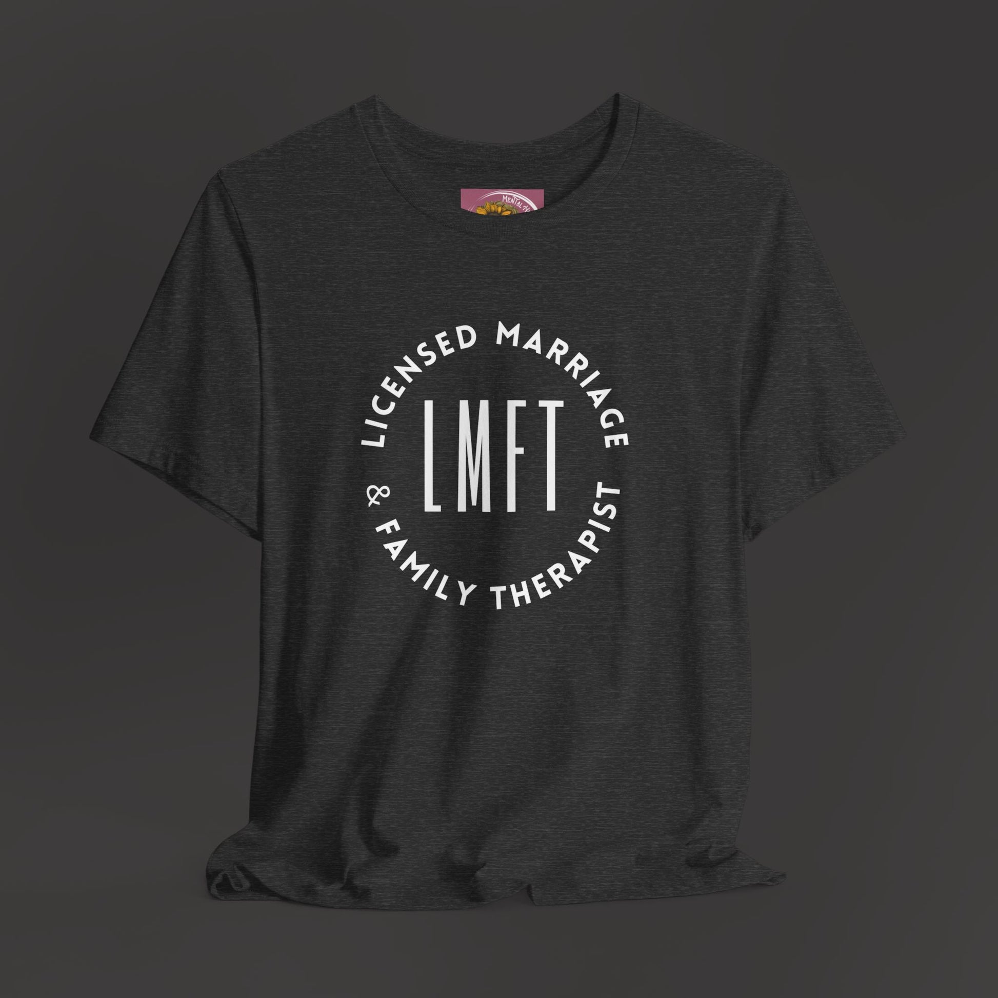 Licensed Marriage & Family Therapist Tee Shirt - Mental Health Wear TN