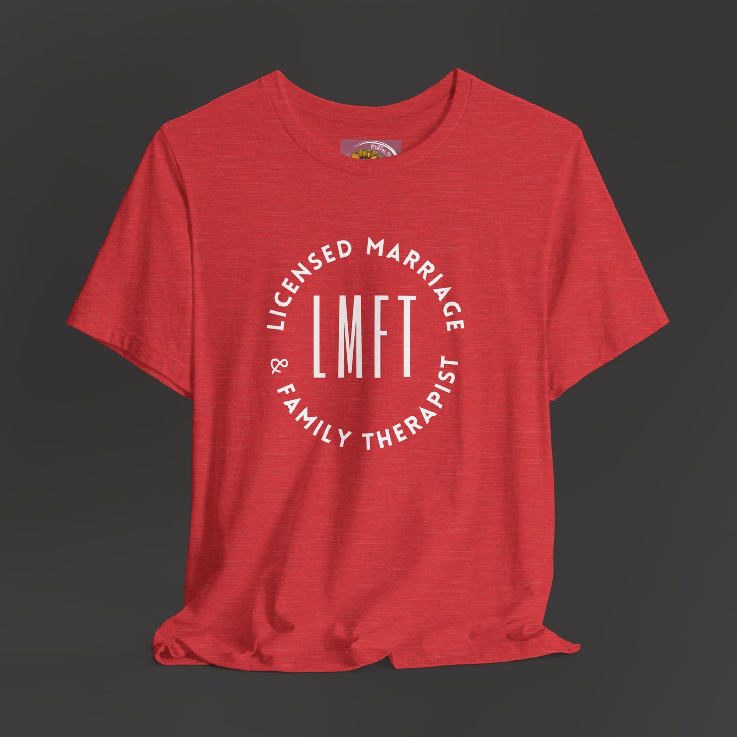 Licensed Marriage & Family Therapist Tee Shirt - Mental Health Wear TN