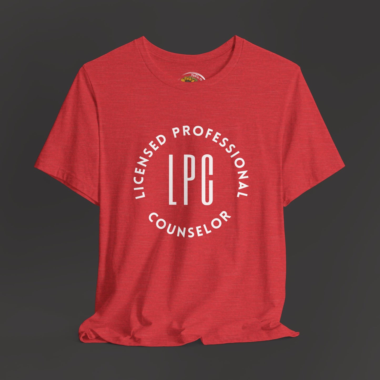 Licensed Professional Counselor Tee Shirt - Mental Health Wear TN