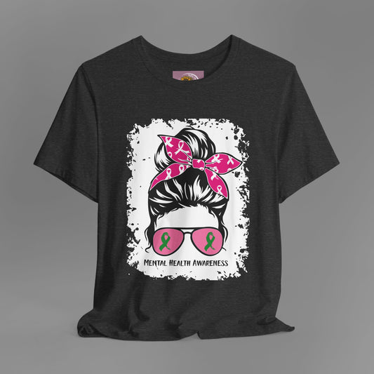 Mental Health Awareness  - Messy Bun Mom -Unisex Short Sleeve Tee - Mental Health Wear TN