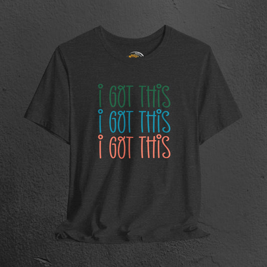 Mental Health Awareness Tee- I Got This - Mental Health Wear TN