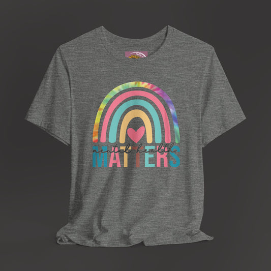 Mental Health Matters -Tie-Dye Rainbow- Tee Shirt-Deep Heather Grey