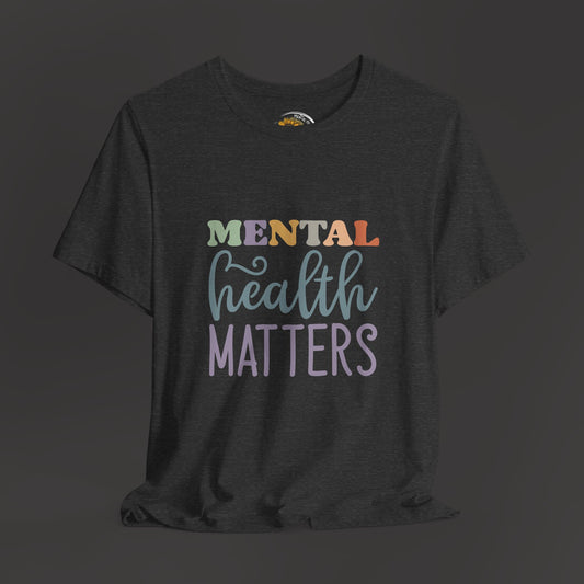 Mental Health Matters Unisex  Tee Shirt