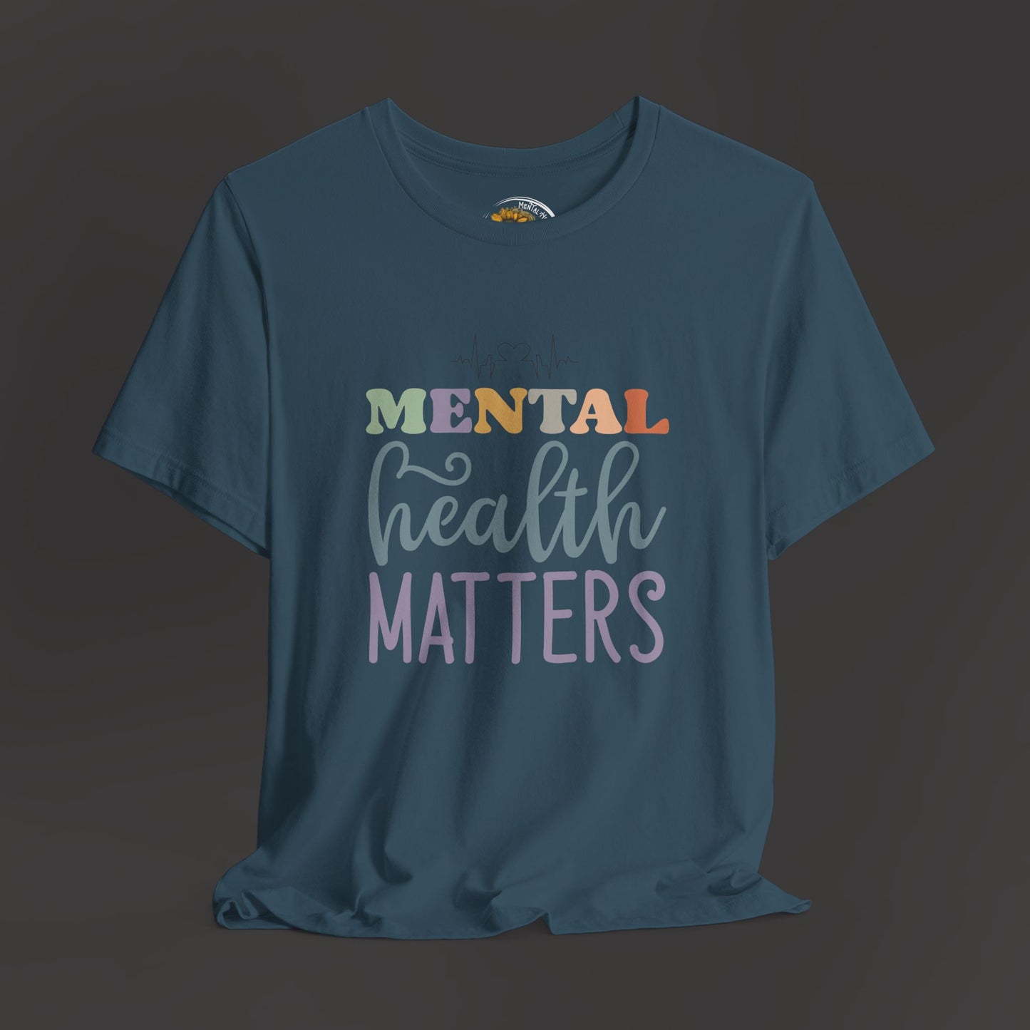 Mental Health Matters Unisex  Tee Shirt - Mental Health Wear TN