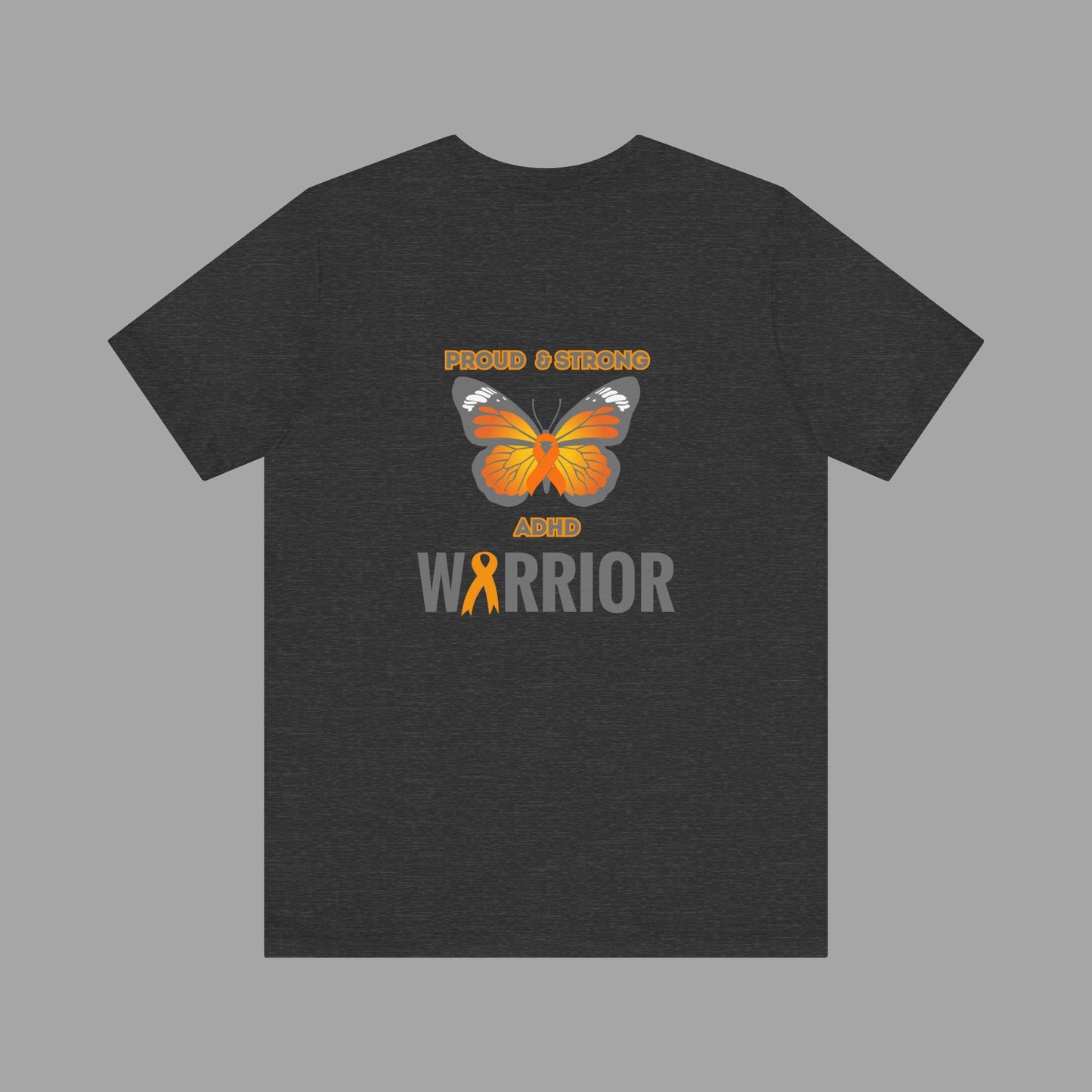 Proud & Strong ADHD Warrior Butterfly/ Awareness Ribbon-Mental Health Awareness- Unisex  Short Sleeve T-Shirt - Mental Health Wear TN